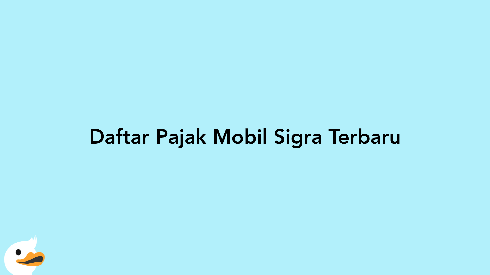 Daftar Pajak Mobil Sigra Terbaru