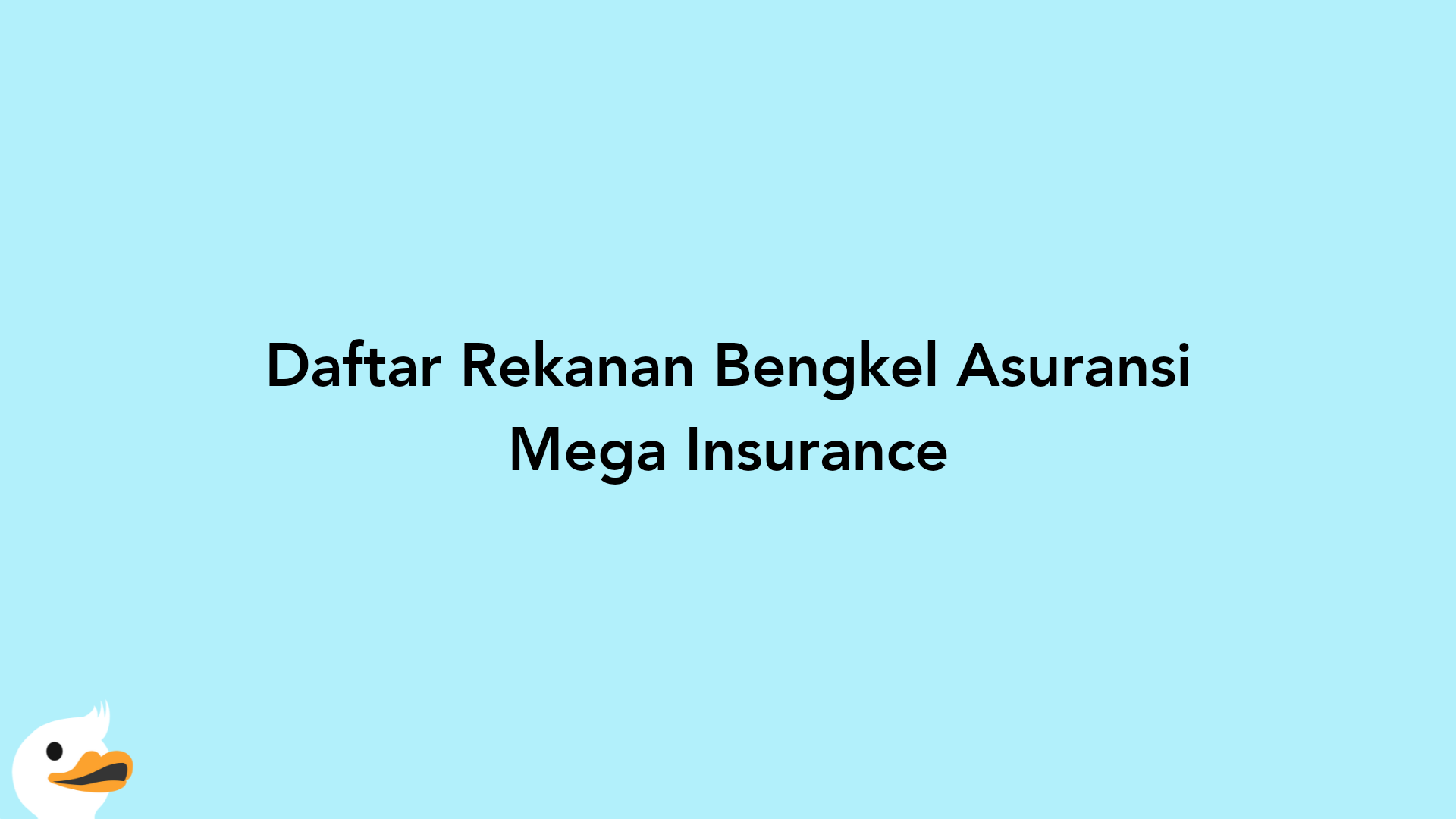 Daftar Rekanan Bengkel Asuransi Mega Insurance