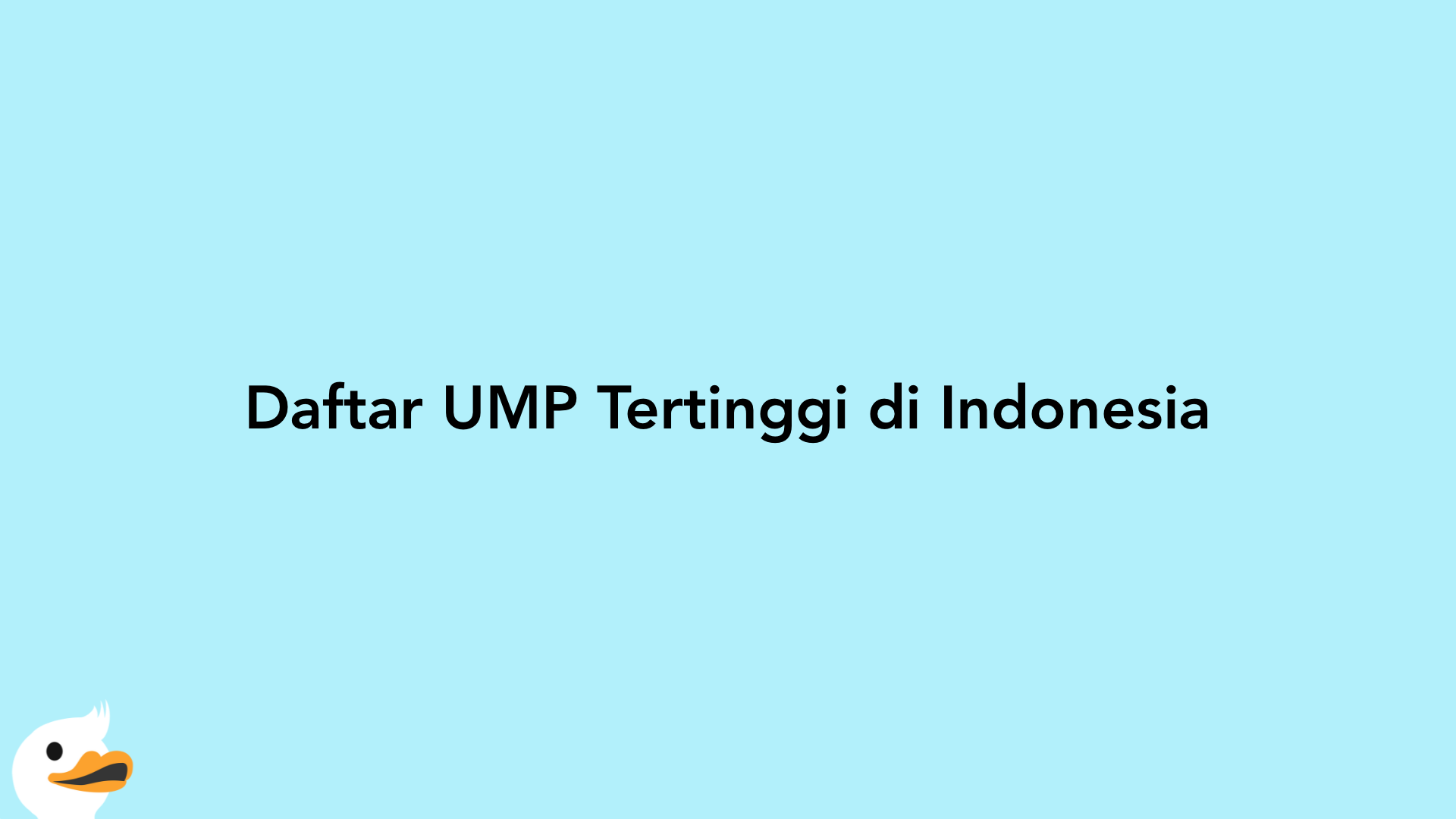 Daftar UMP Tertinggi di Indonesia