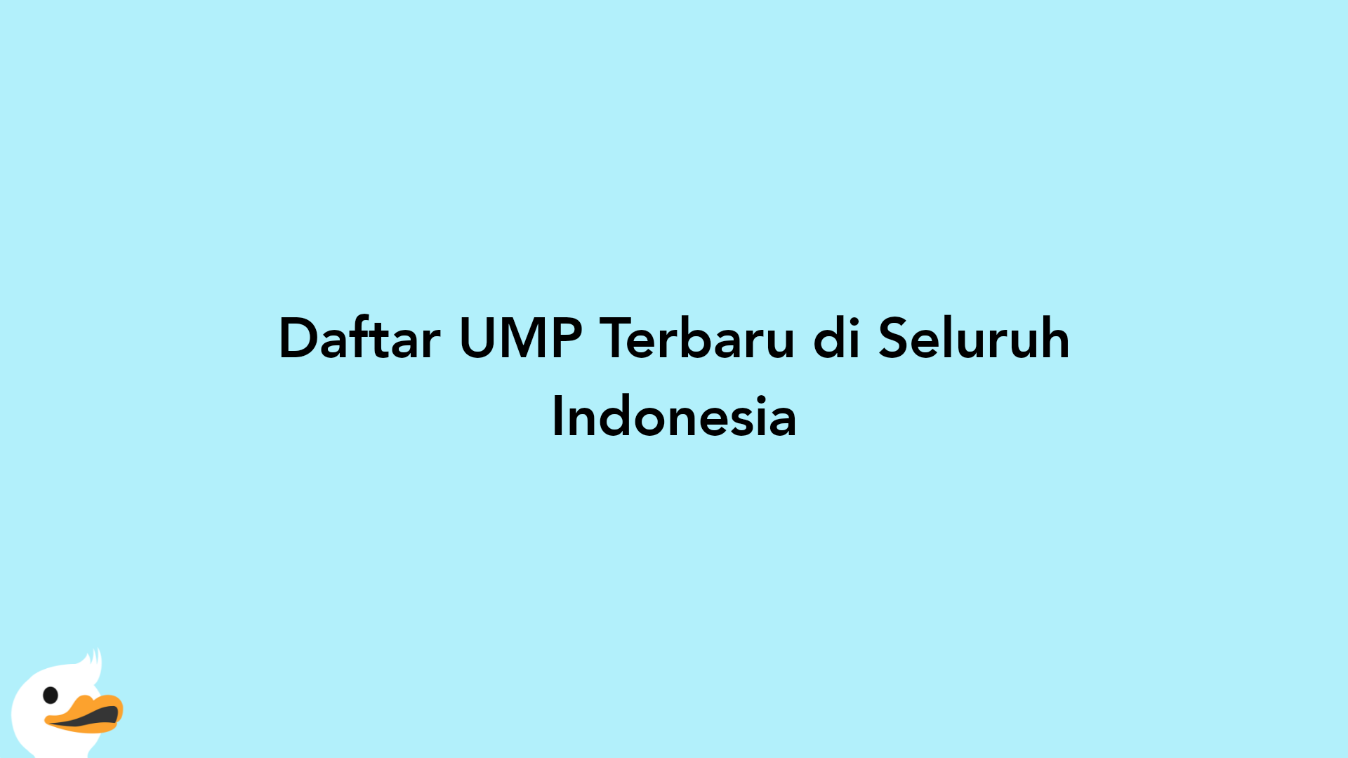 Daftar UMP Terbaru di Seluruh Indonesia