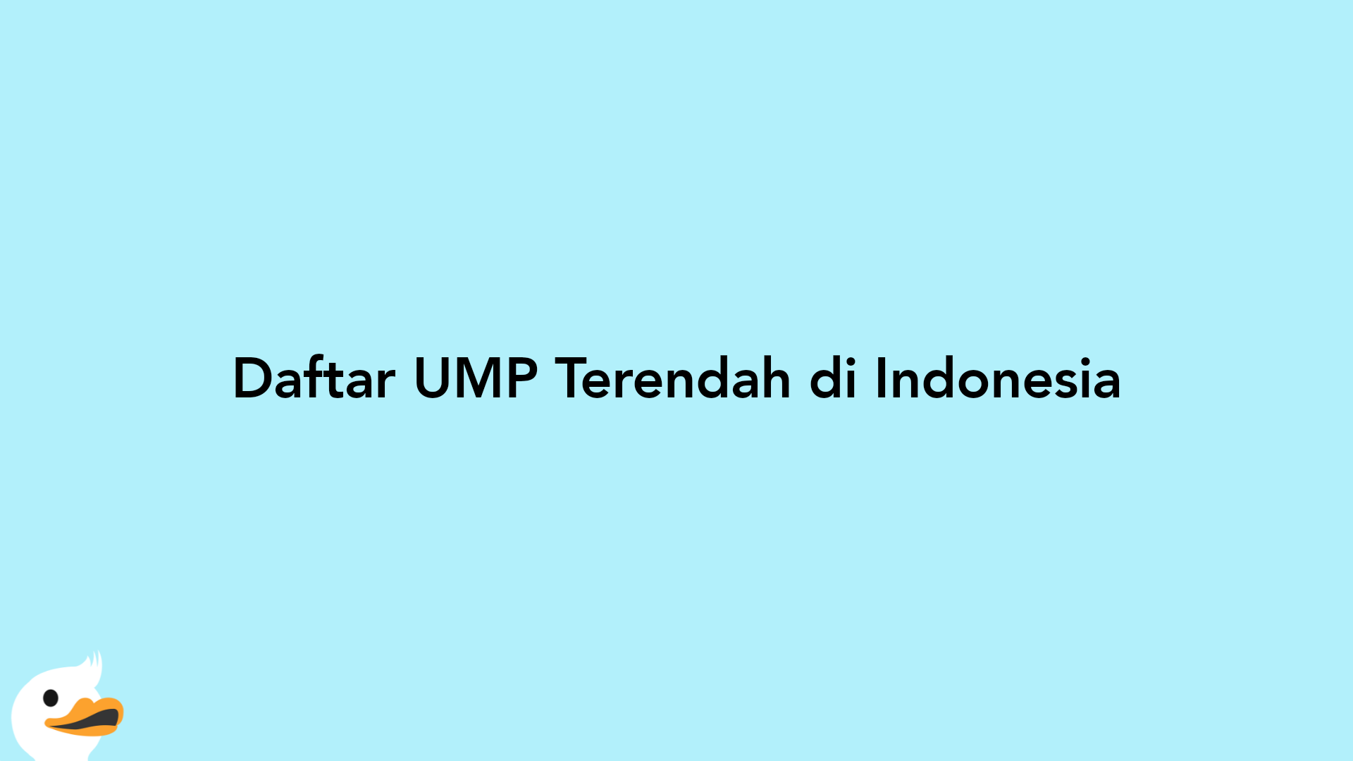 Daftar UMP Terendah di Indonesia