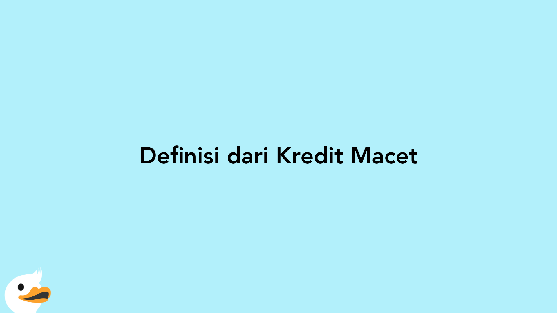 Definisi dari Kredit Macet