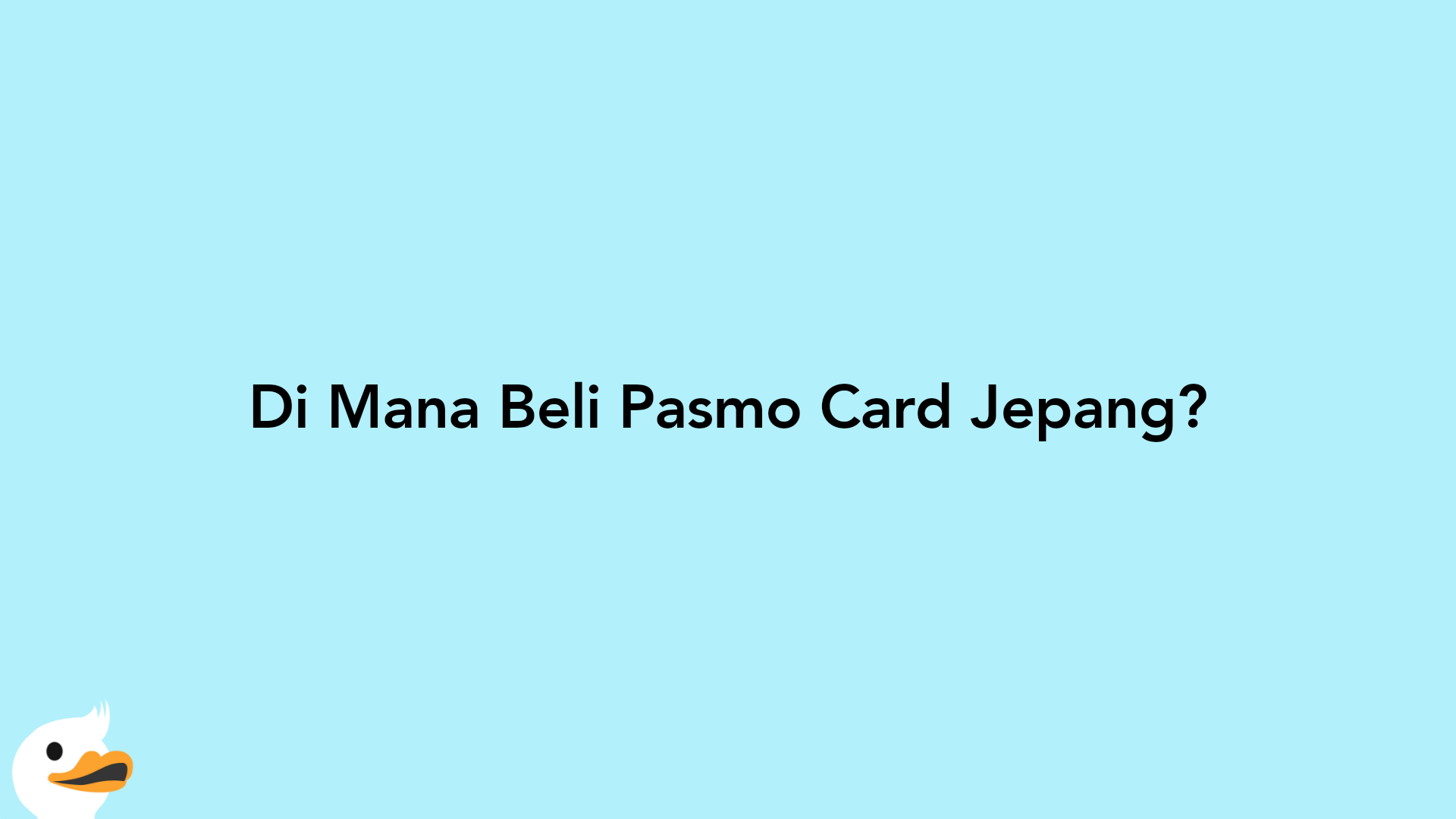Di Mana Beli Pasmo Card Jepang?