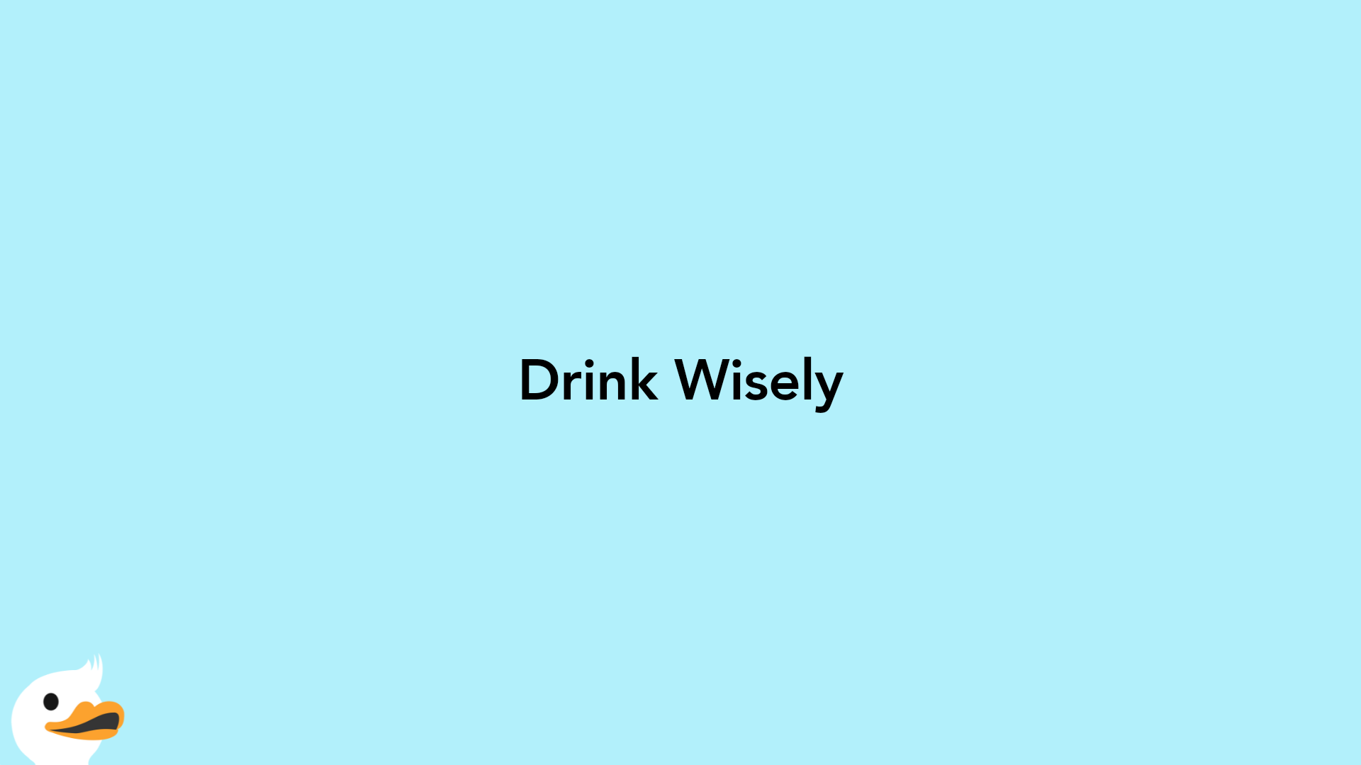 Drink Wisely