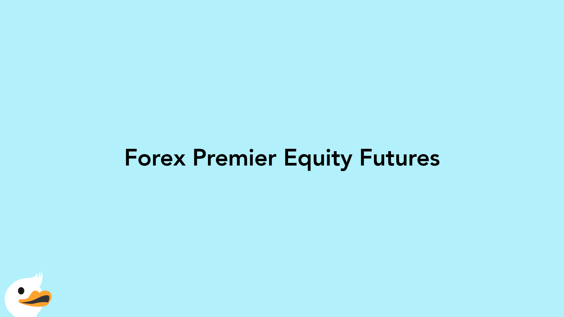 Forex Premier Equity Futures