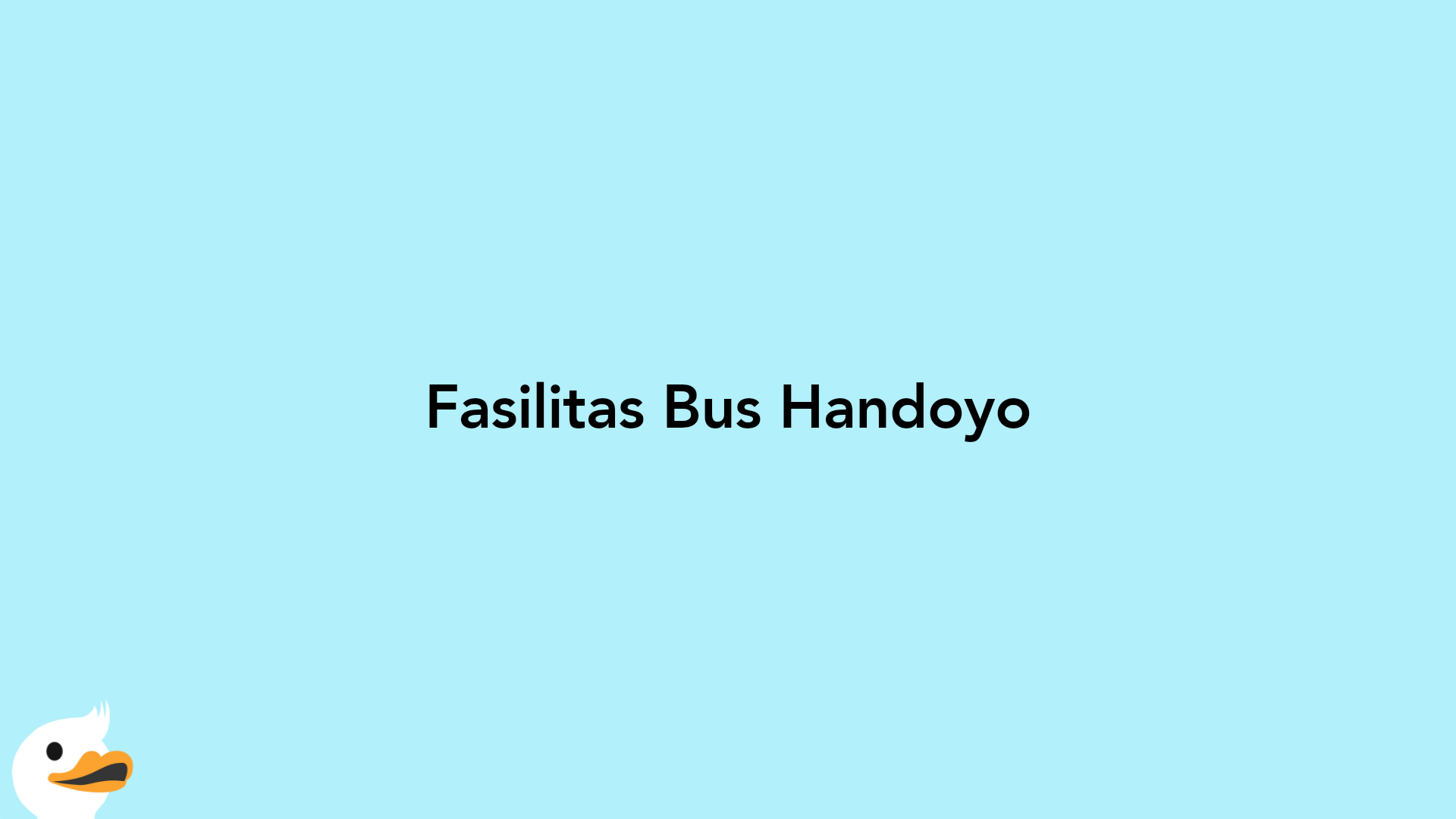 Fasilitas Bus Handoyo