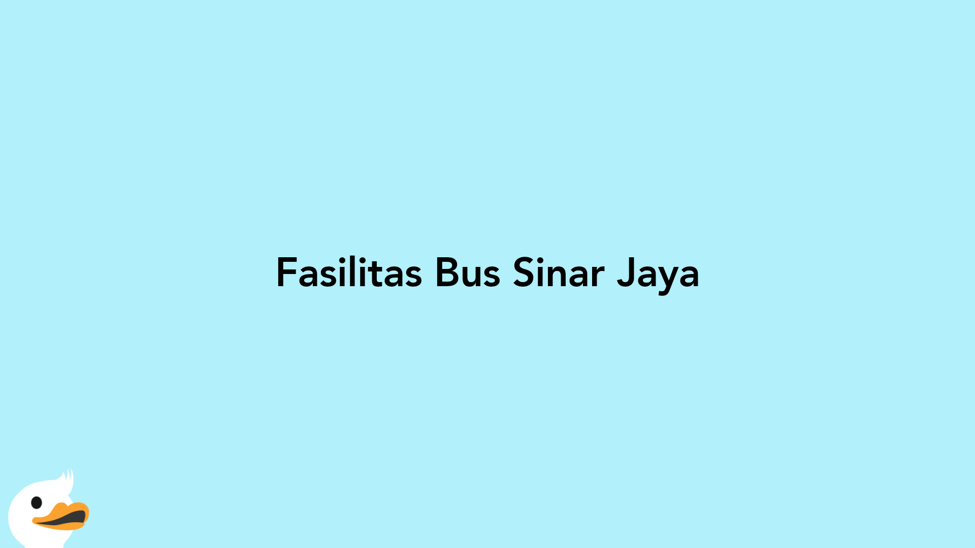 Fasilitas Bus Sinar Jaya