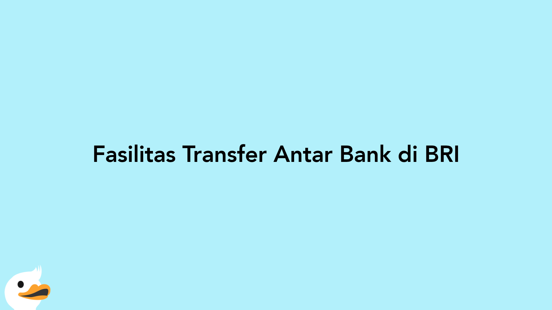 Fasilitas Transfer Antar Bank di BRI