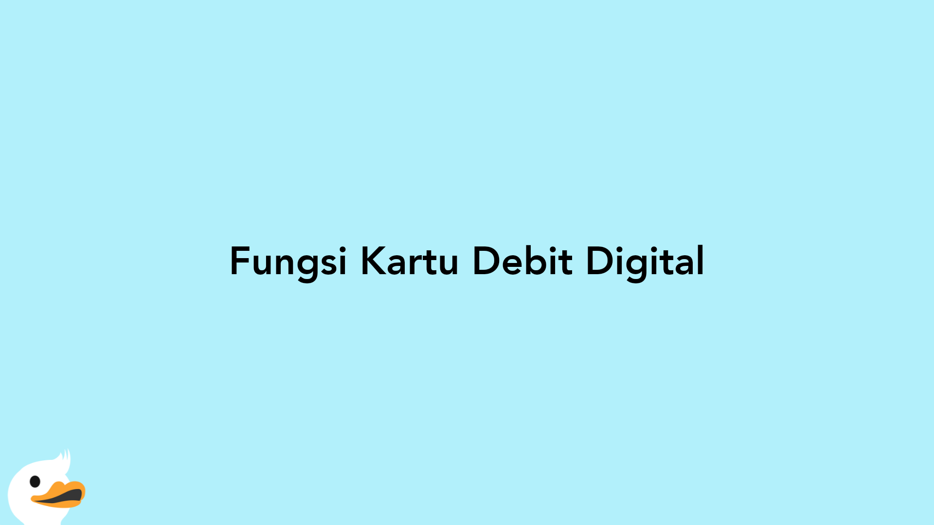 Fungsi Kartu Debit Digital