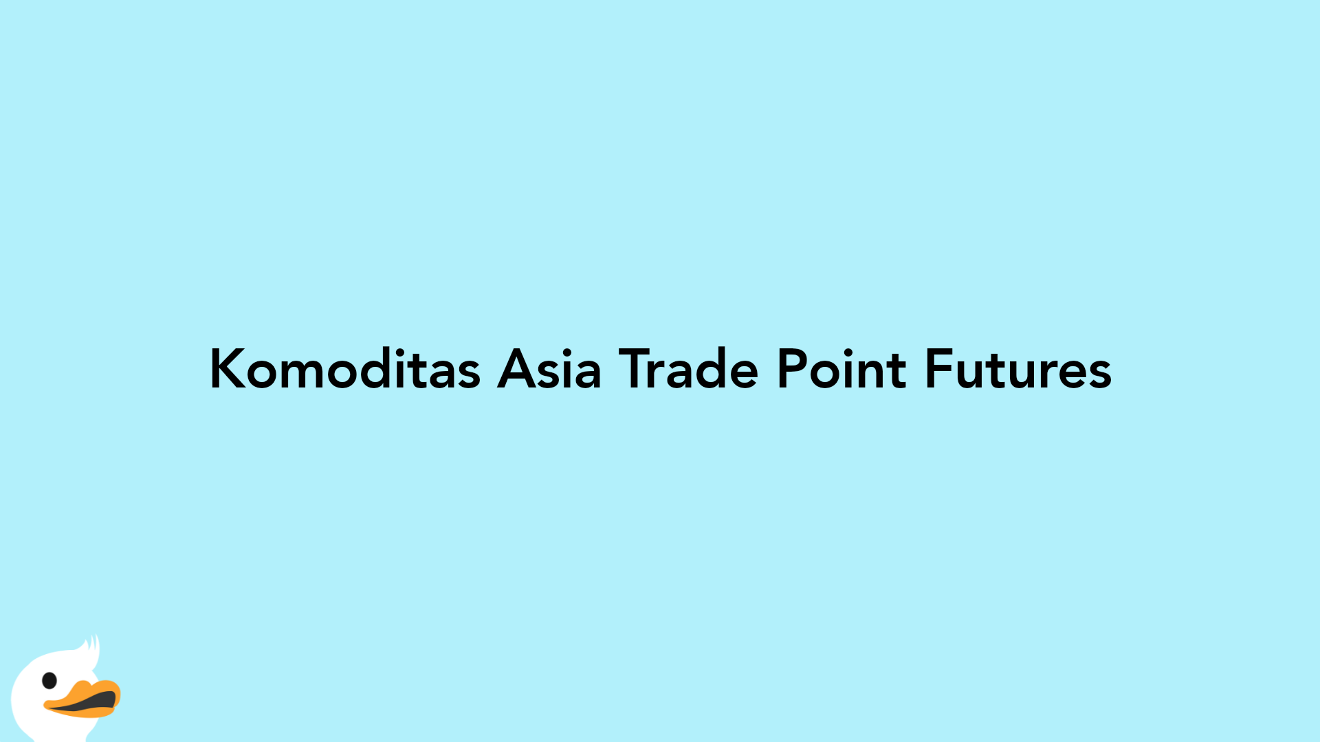 Komoditas Asia Trade Point Futures