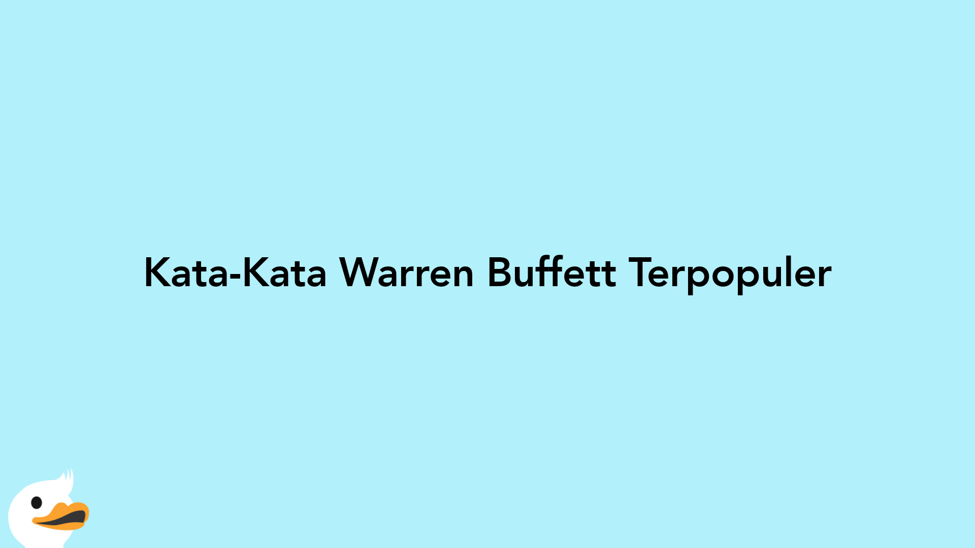 Kata-Kata Warren Buffett Terpopuler