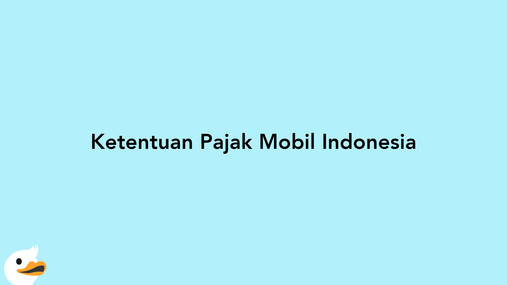 Ketentuan Pajak Mobil Indonesia