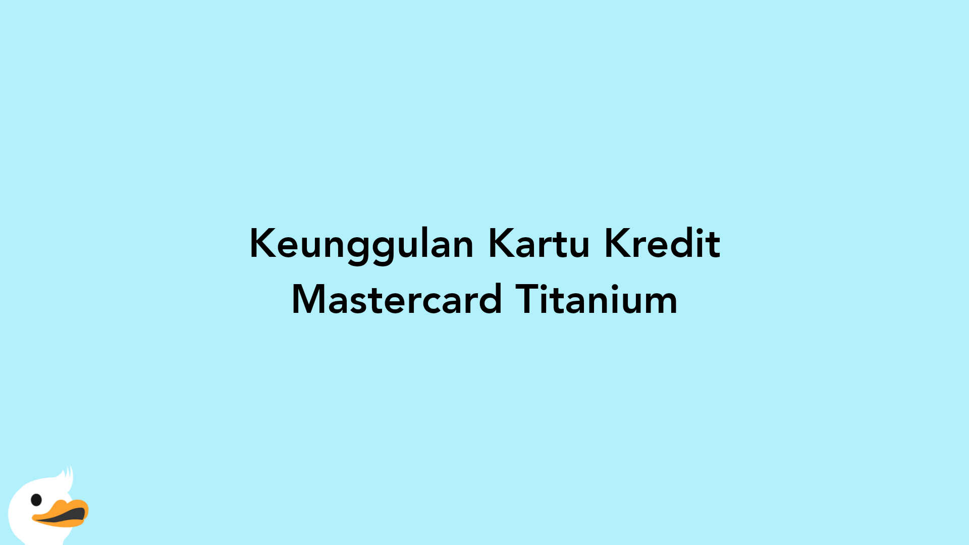 Keunggulan Kartu Kredit Mastercard Titanium