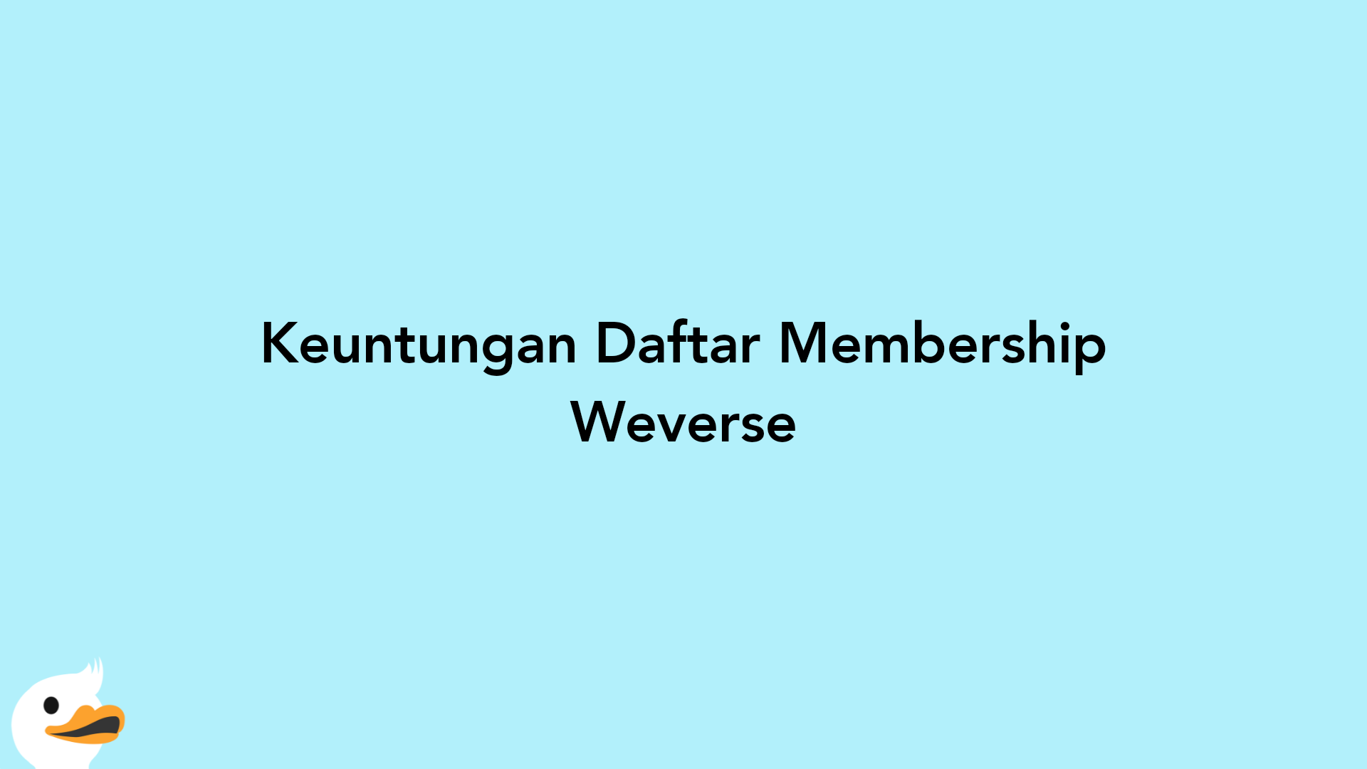 Keuntungan Daftar Membership Weverse