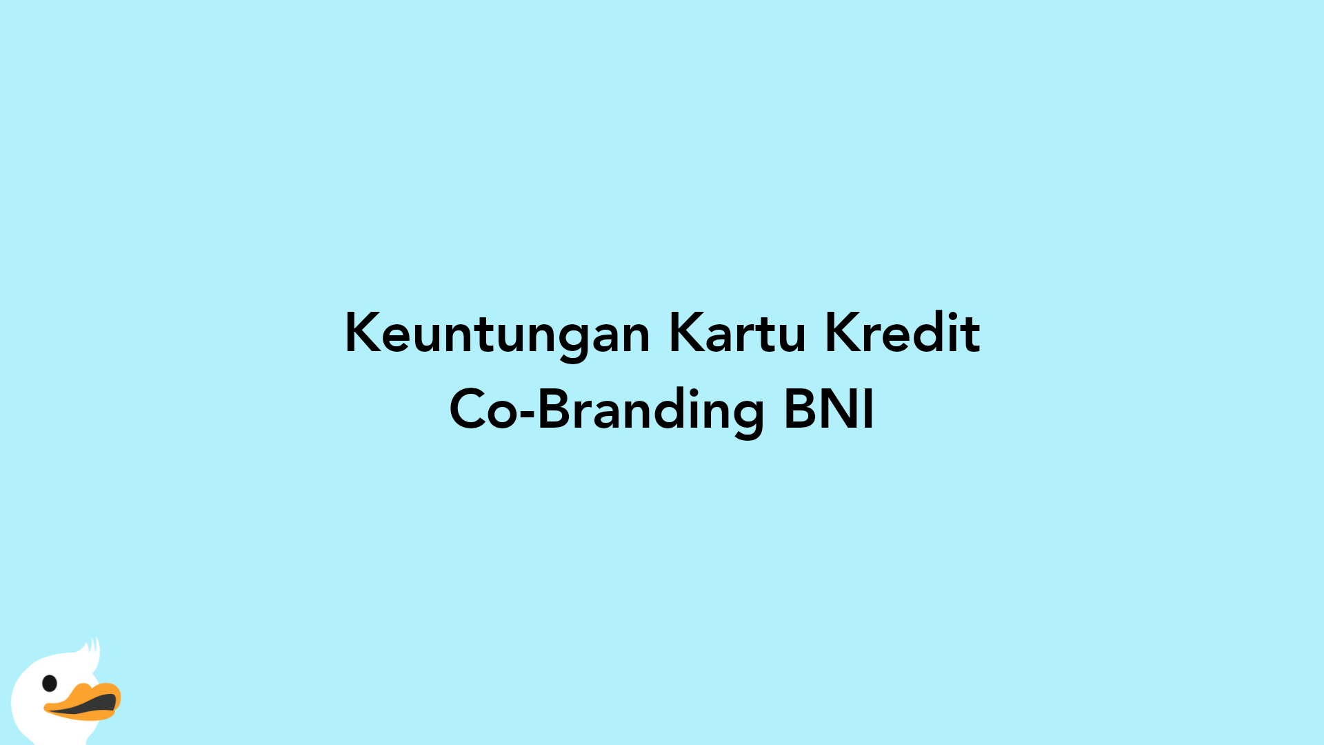 Keuntungan Kartu Kredit Co-Branding BNI