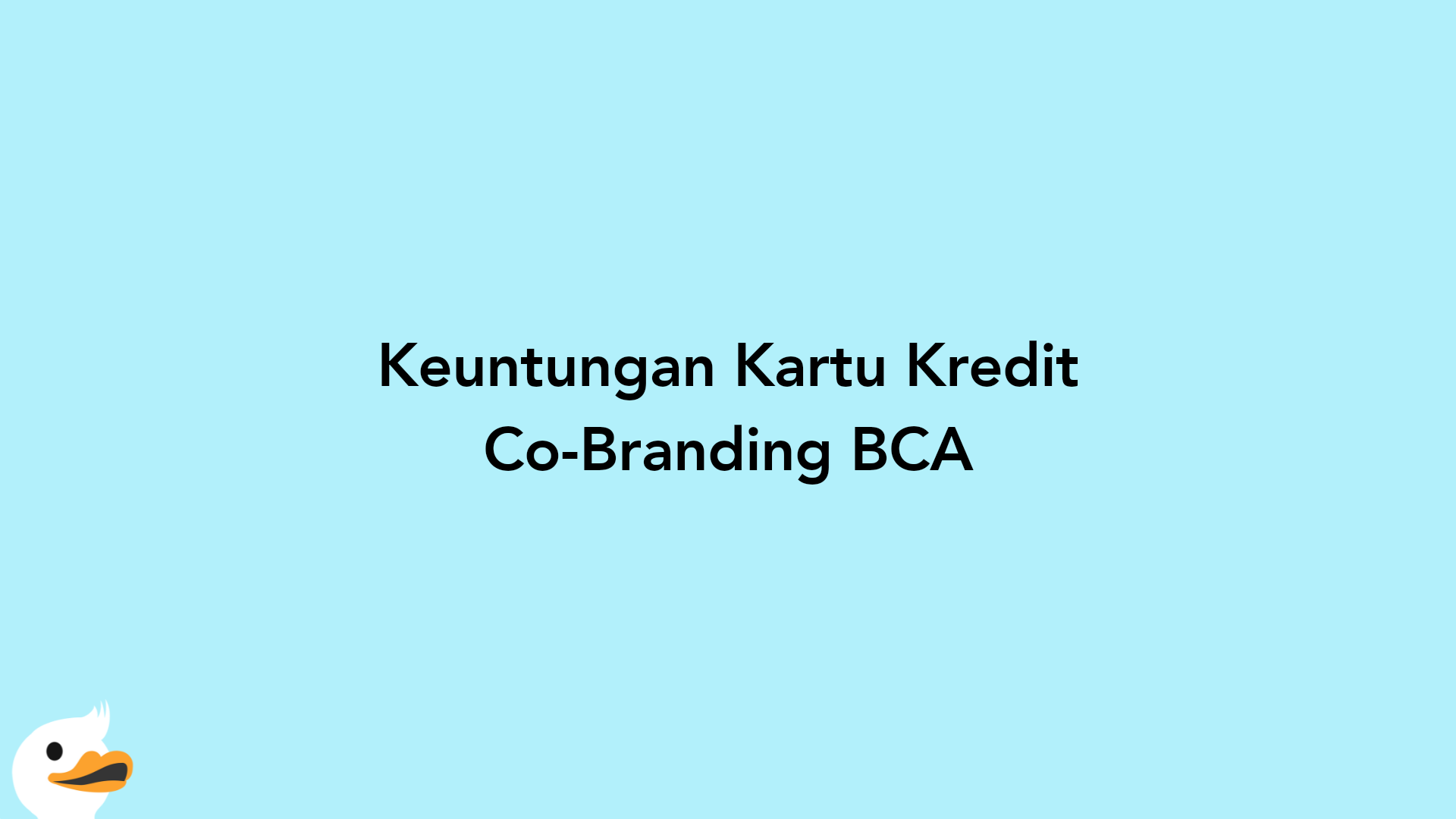 Keuntungan Kartu Kredit Co-Branding BCA