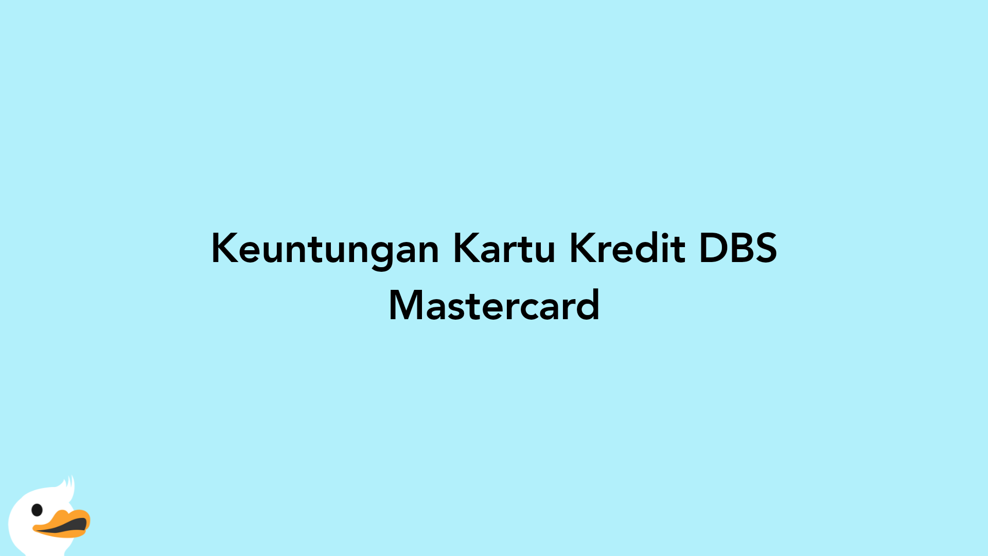 Keuntungan Kartu Kredit DBS Mastercard