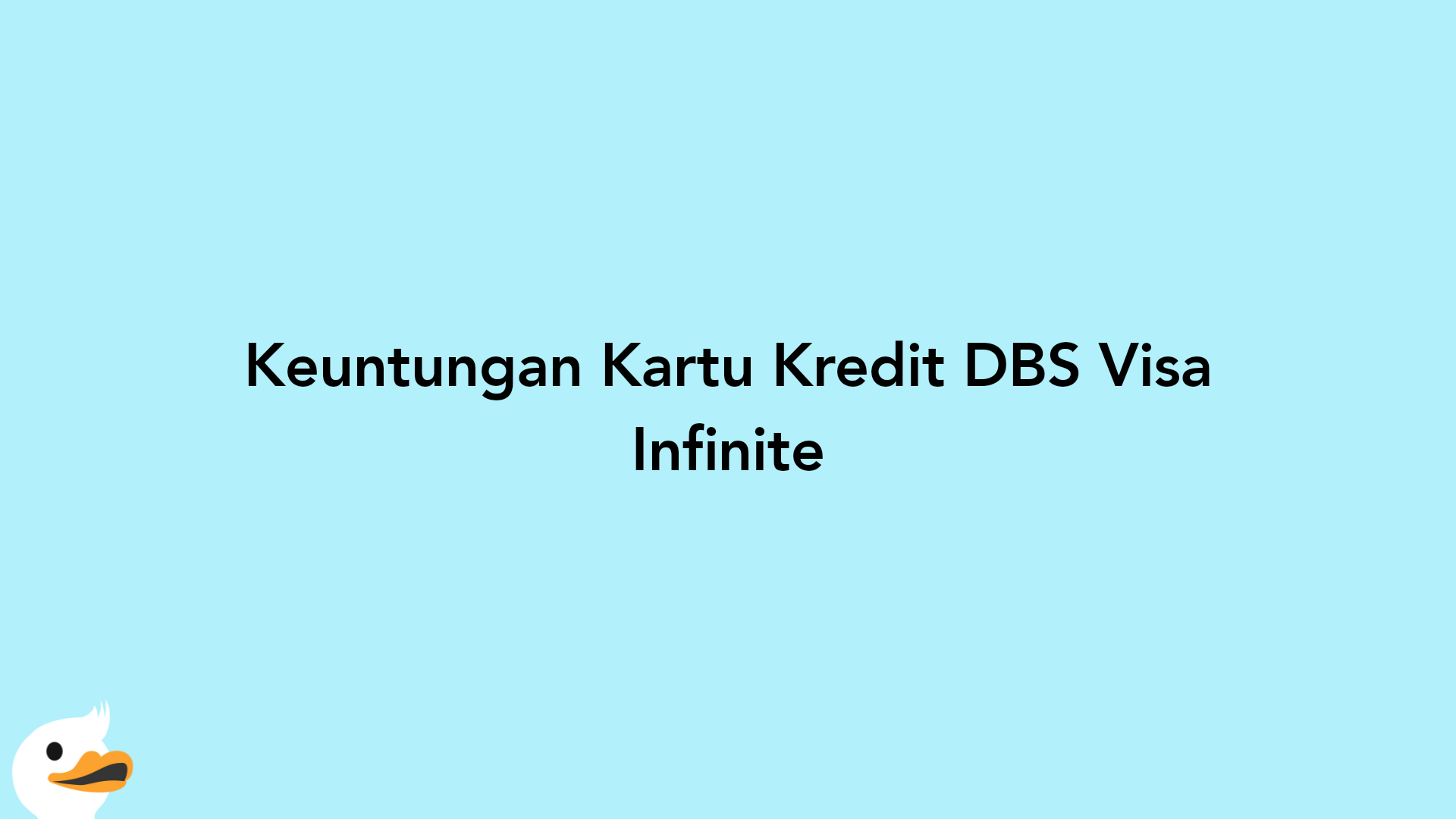 Keuntungan Kartu Kredit DBS Visa Infinite