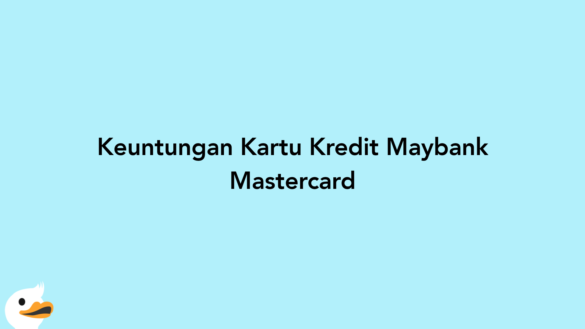 Keuntungan Kartu Kredit Maybank Mastercard