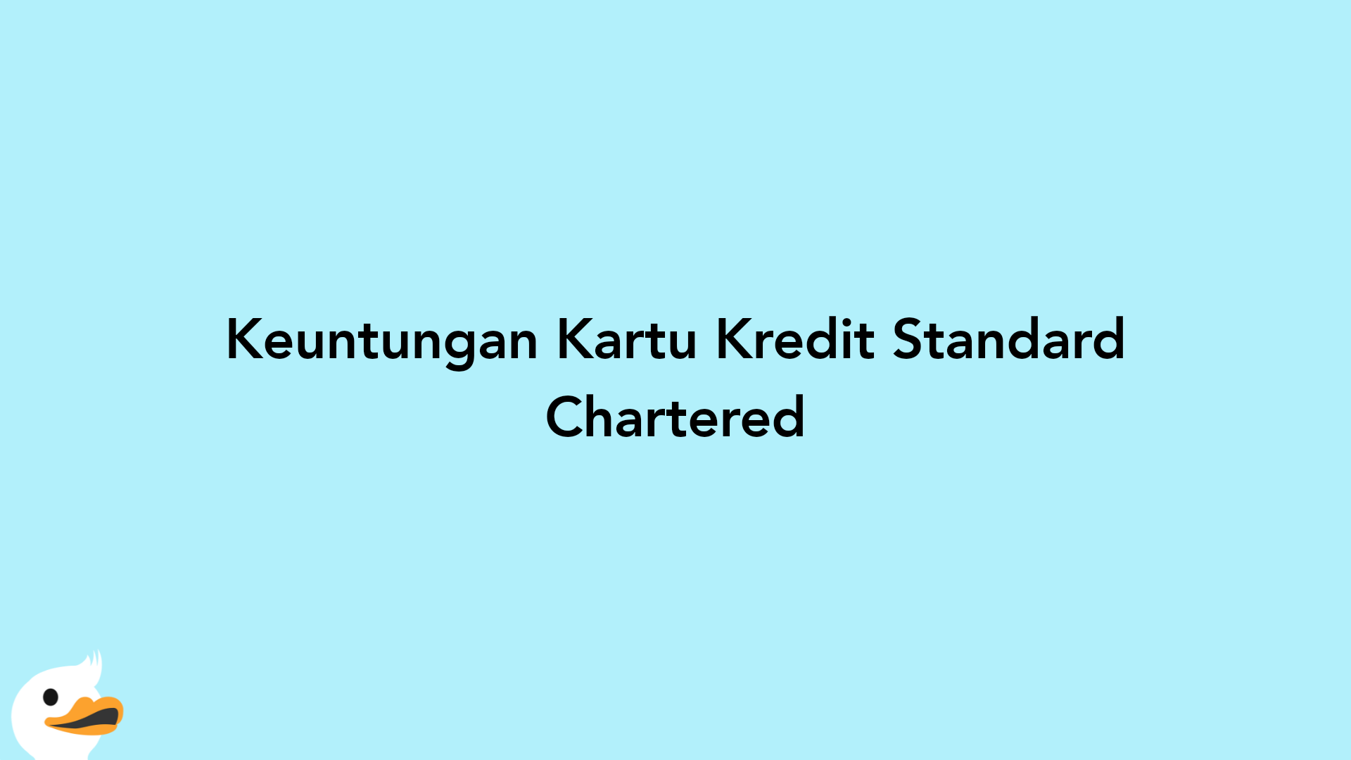 Keuntungan Kartu Kredit Standard Chartered
