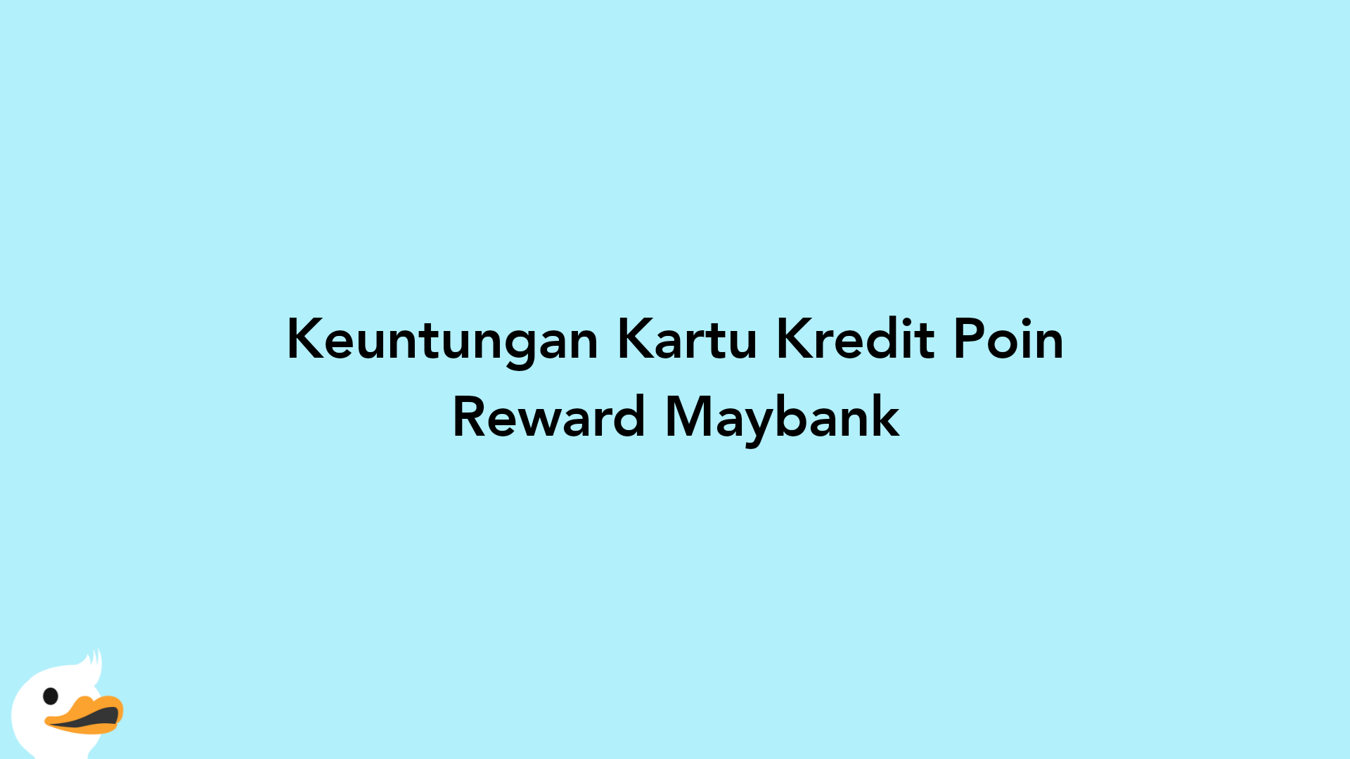 Keuntungan Kartu Kredit Poin Reward Maybank