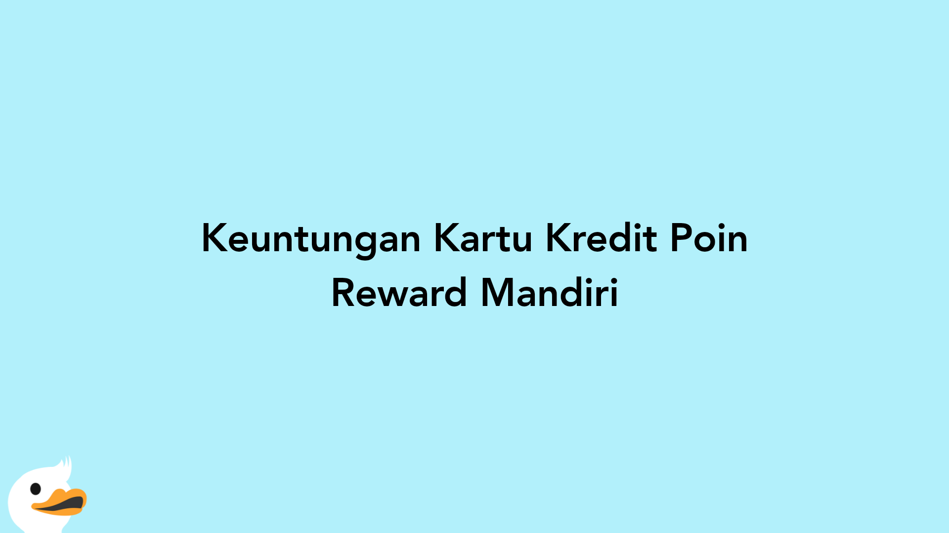 Keuntungan Kartu Kredit Poin Reward Mandiri