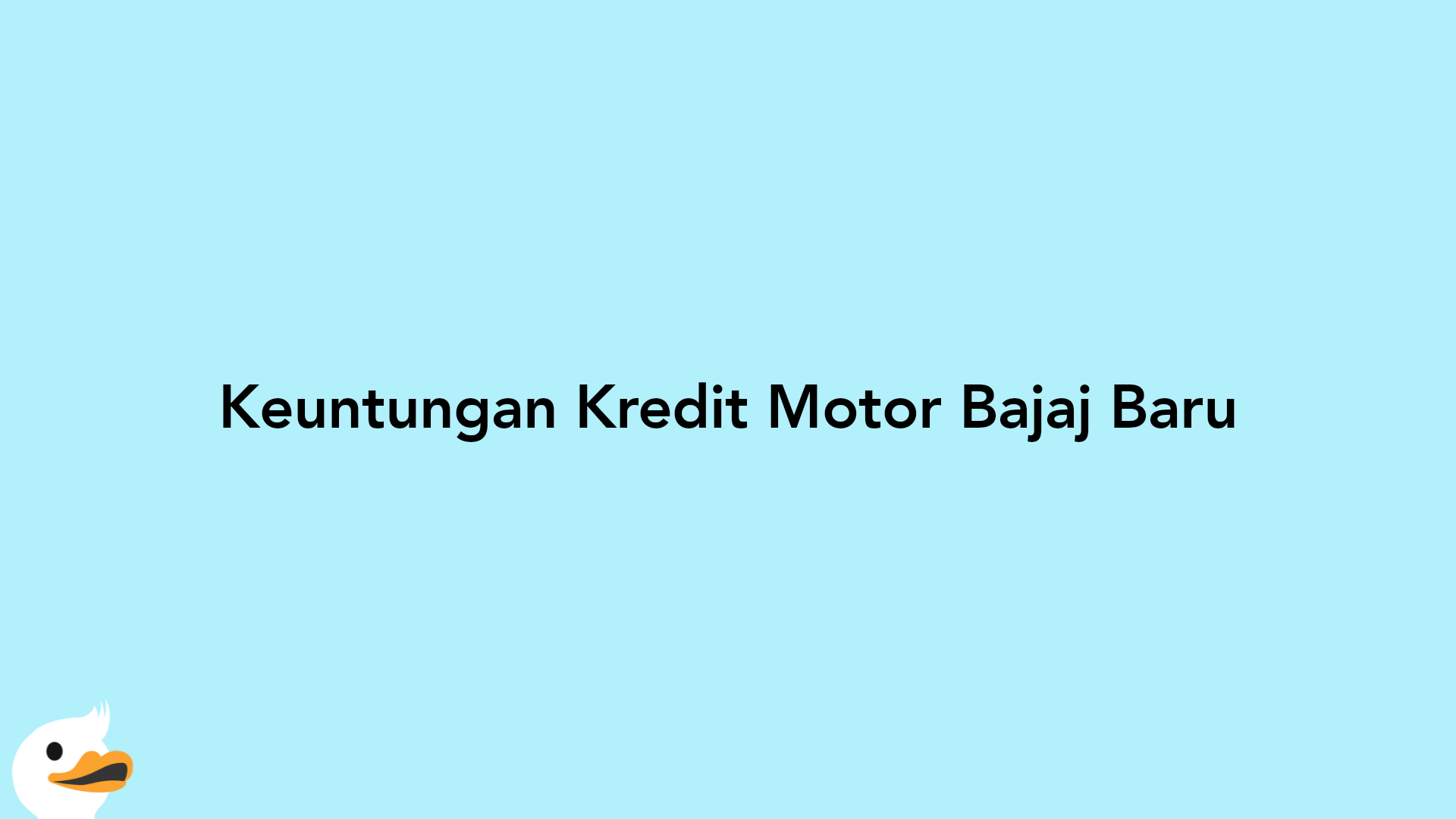 Keuntungan Kredit Motor Bajaj Baru