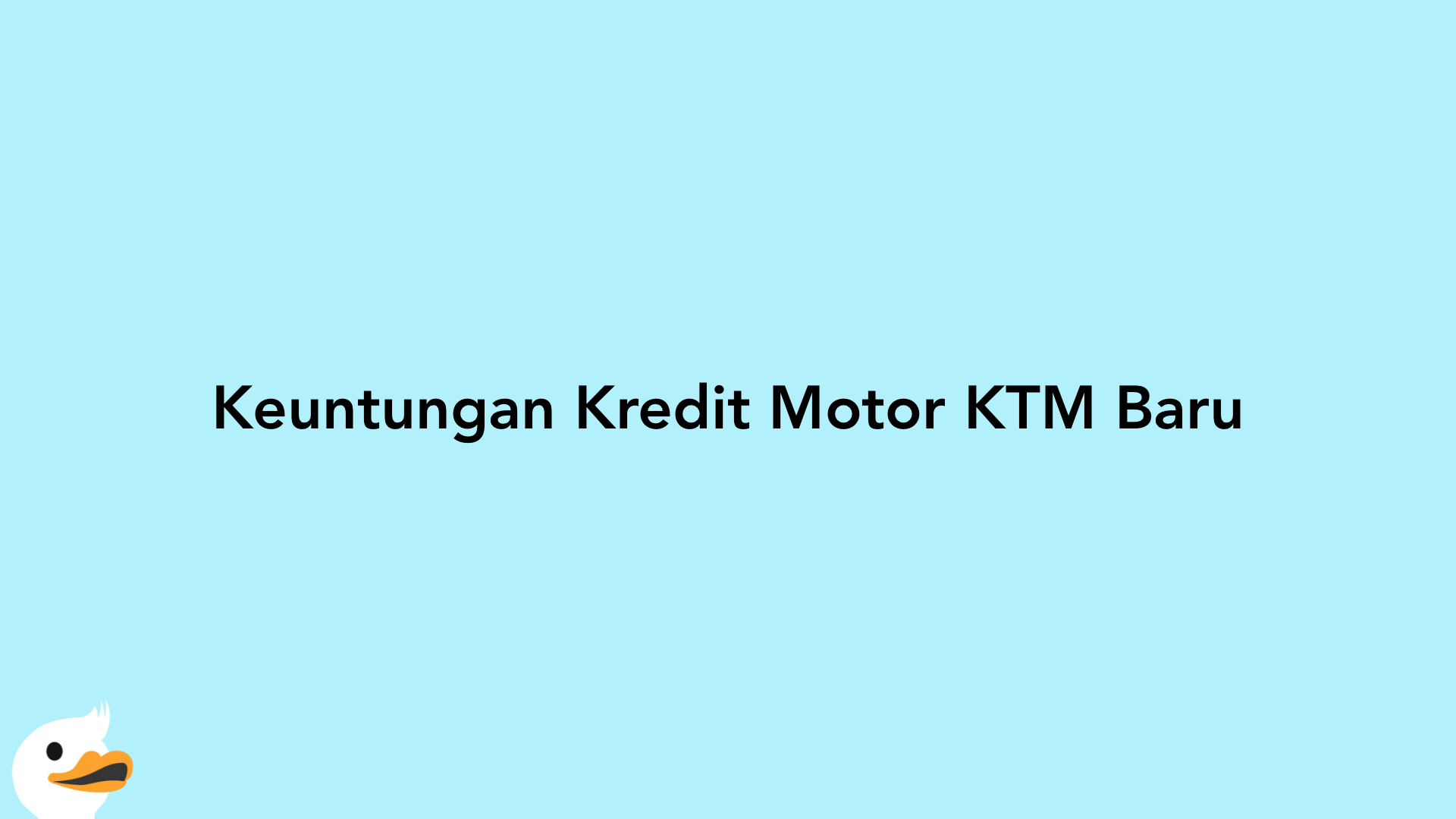 Keuntungan Kredit Motor KTM Baru