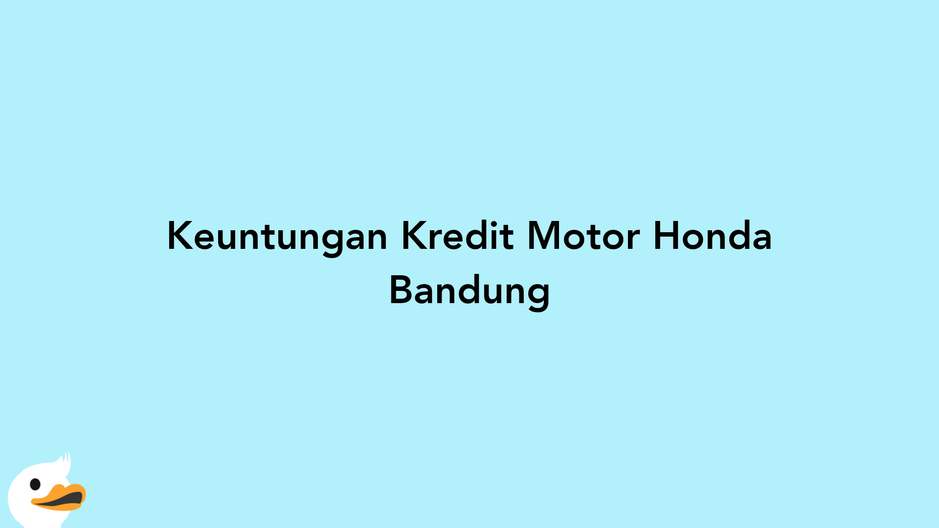 Keuntungan Kredit Motor Honda Bandung