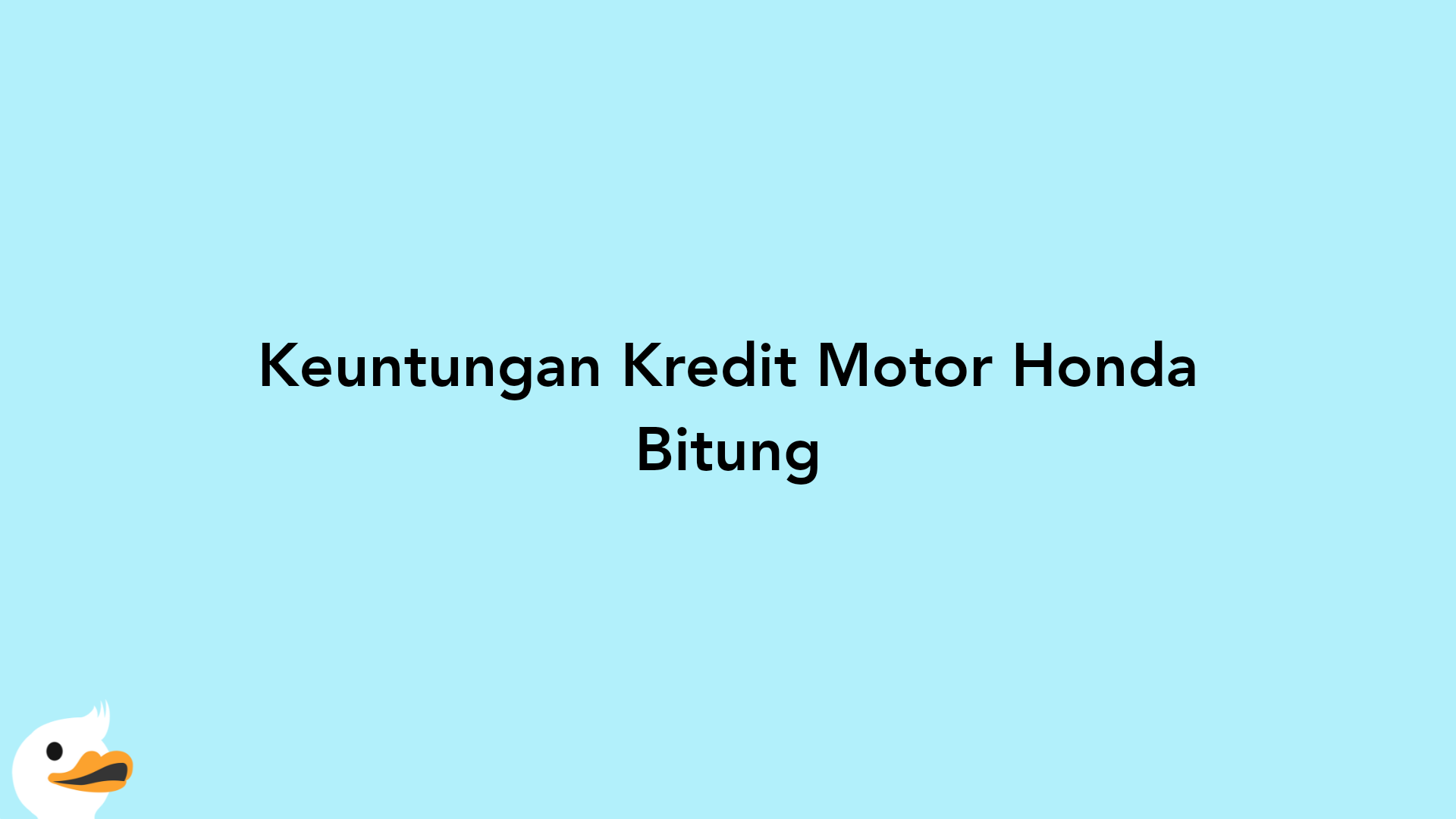 Keuntungan Kredit Motor Honda Bitung