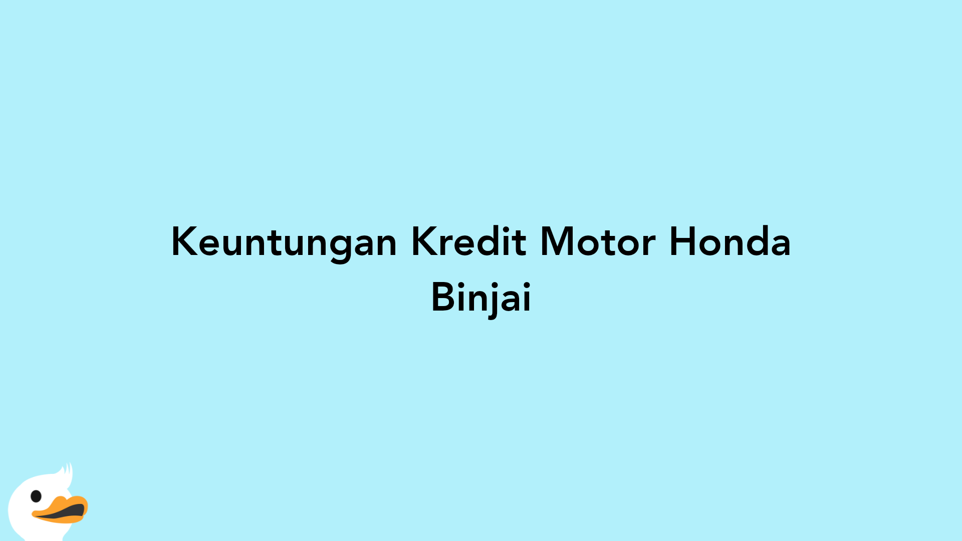 Keuntungan Kredit Motor Honda Binjai