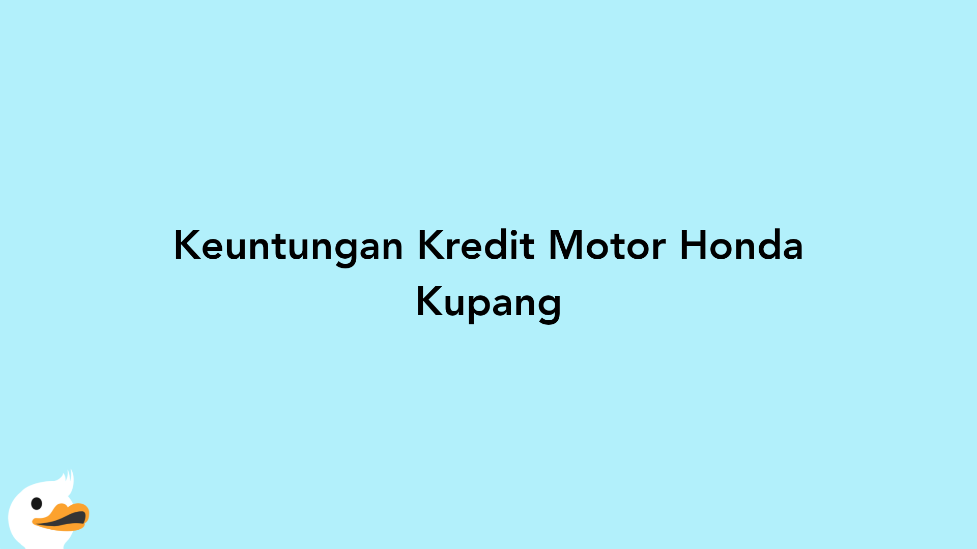 Keuntungan Kredit Motor Honda Kupang