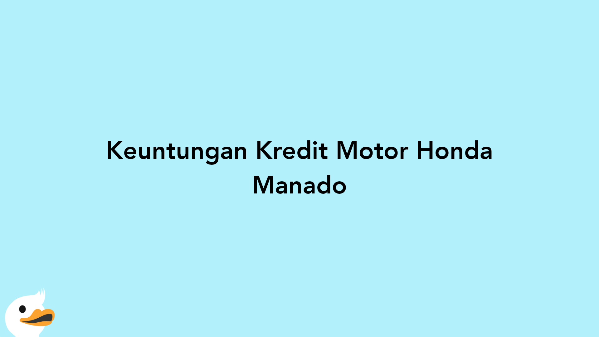 Keuntungan Kredit Motor Honda Manado