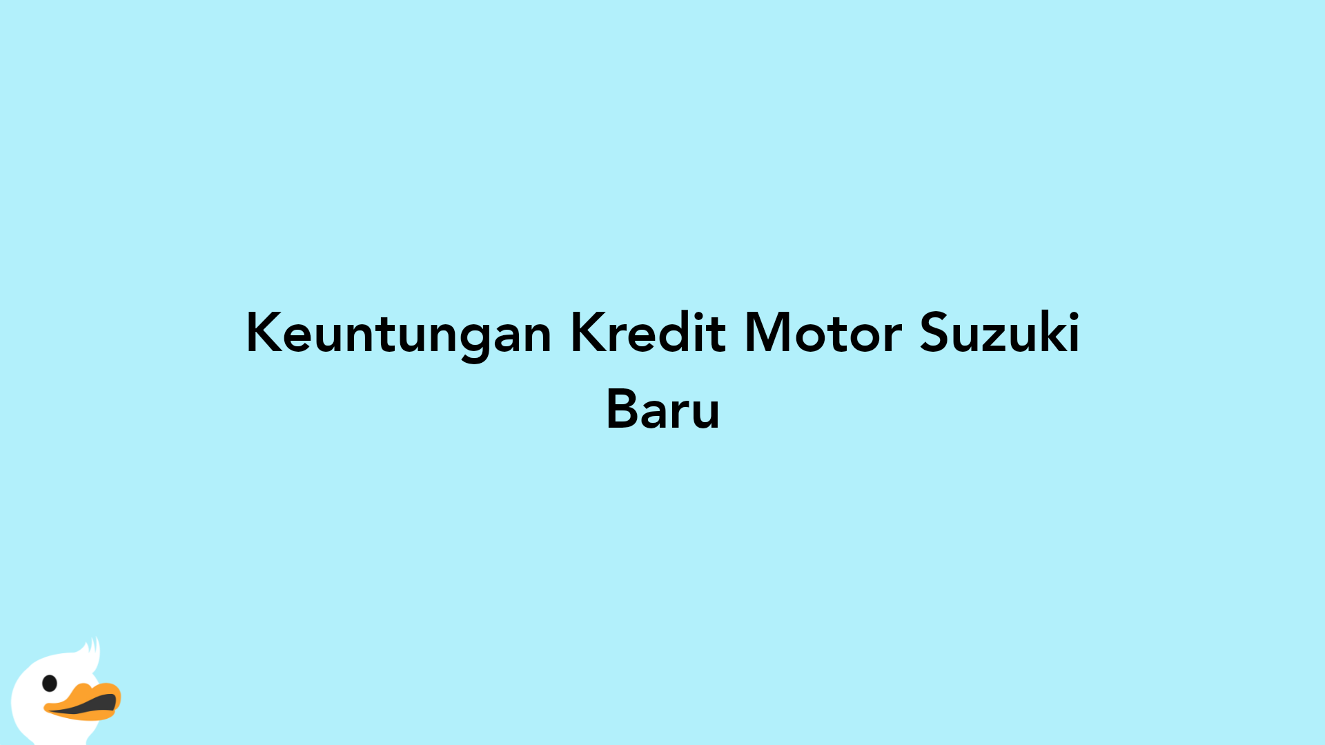 Keuntungan Kredit Motor Suzuki Baru