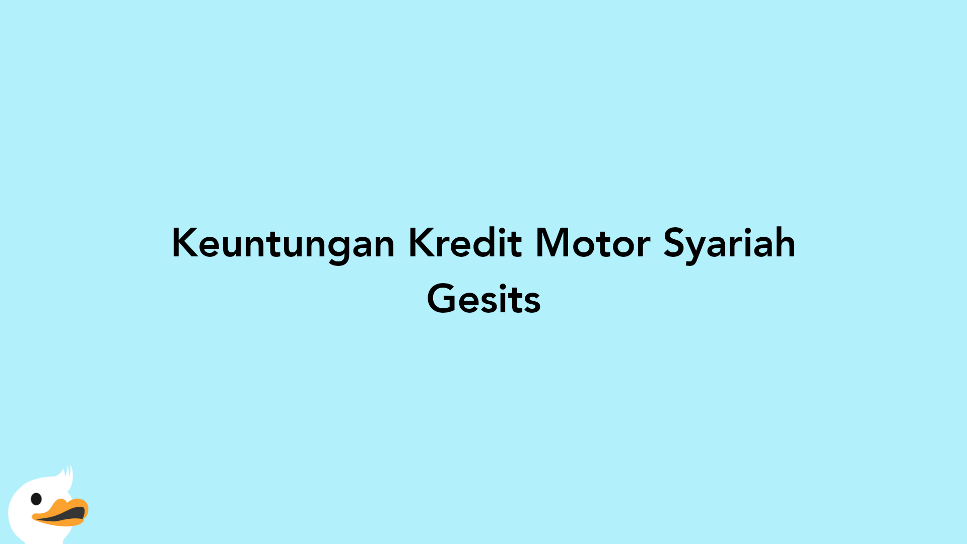 Keuntungan Kredit Motor Syariah Gesits