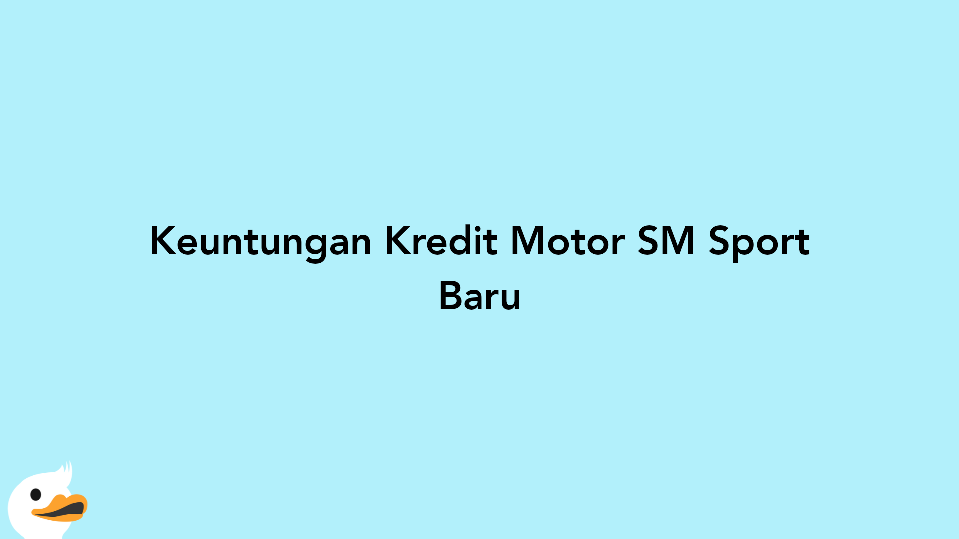 Keuntungan Kredit Motor SM Sport Baru