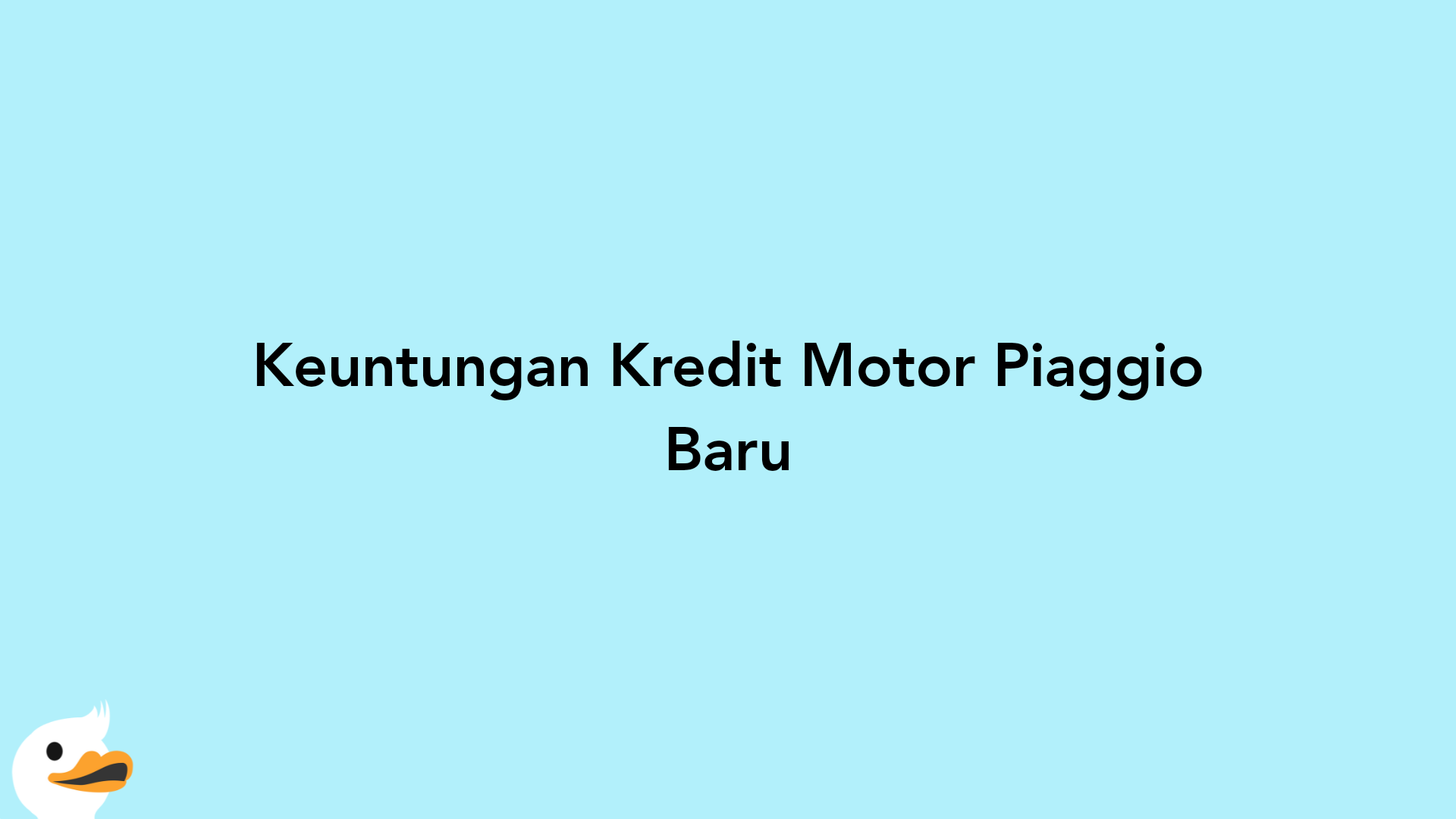 Keuntungan Kredit Motor Piaggio Baru