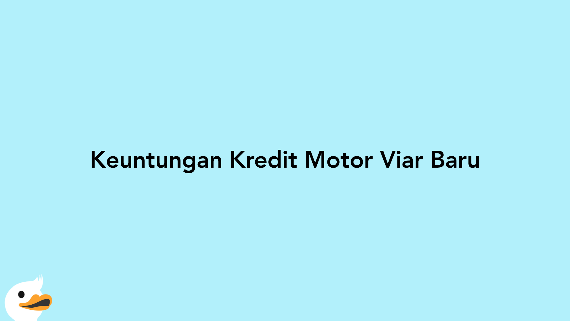 Keuntungan Kredit Motor Viar Baru