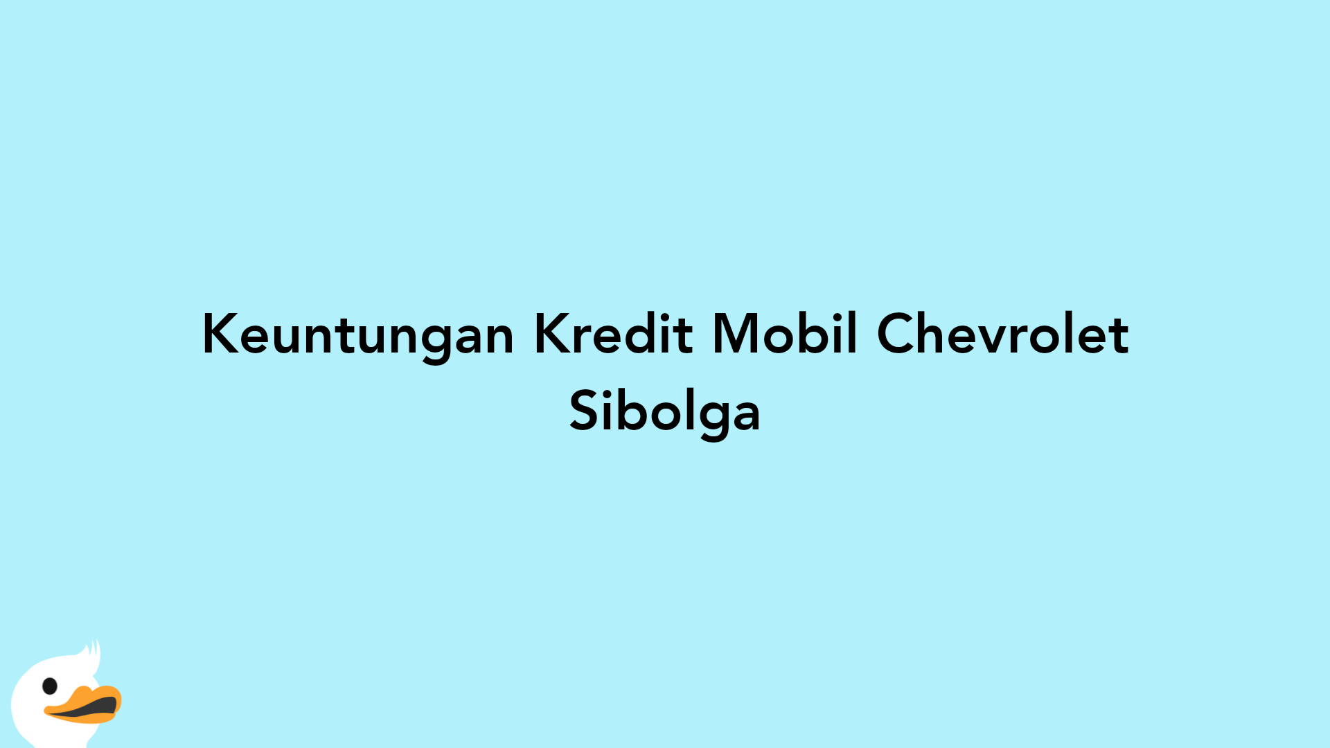 Keuntungan Kredit Mobil Chevrolet Sibolga