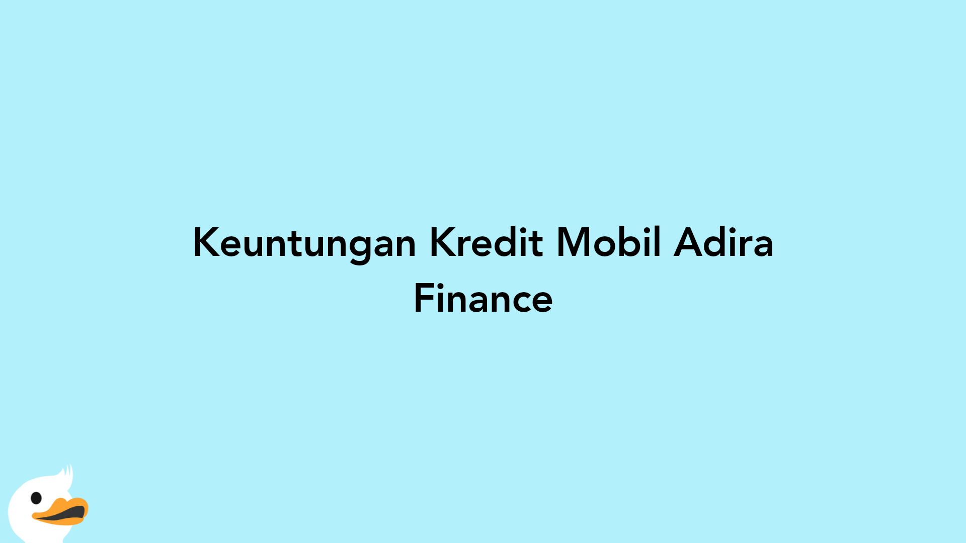 Keuntungan Kredit Mobil Adira Finance