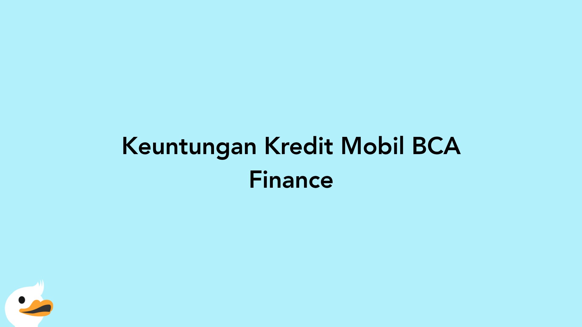 Keuntungan Kredit Mobil BCA Finance