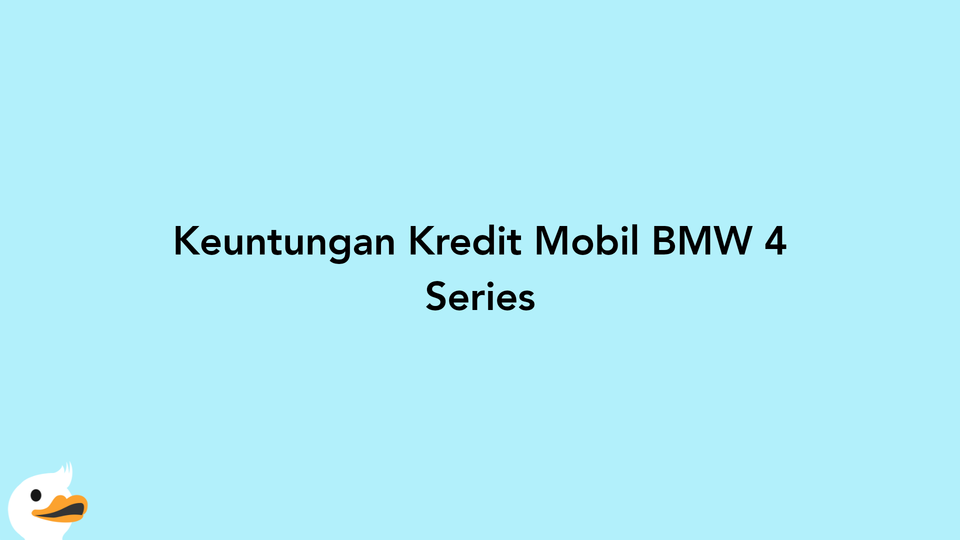 Keuntungan Kredit Mobil BMW 4 Series