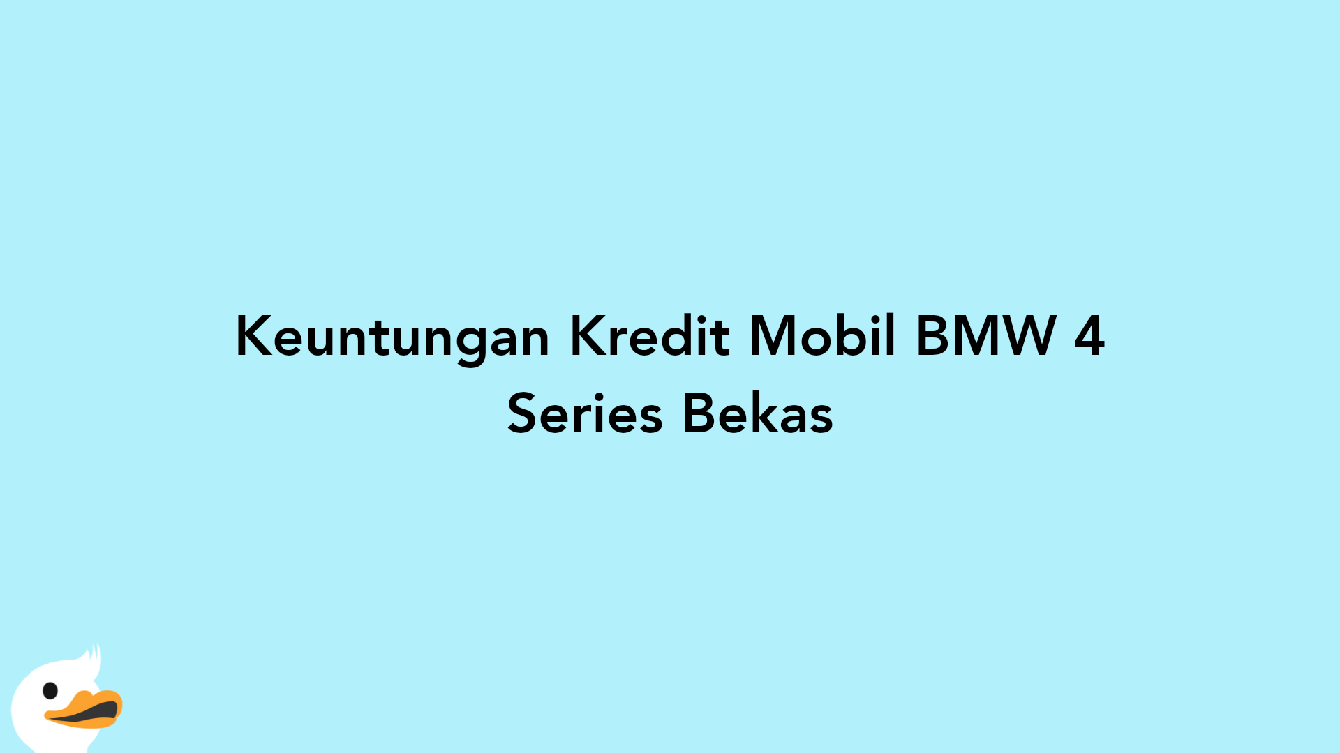 Keuntungan Kredit Mobil BMW 4 Series Bekas