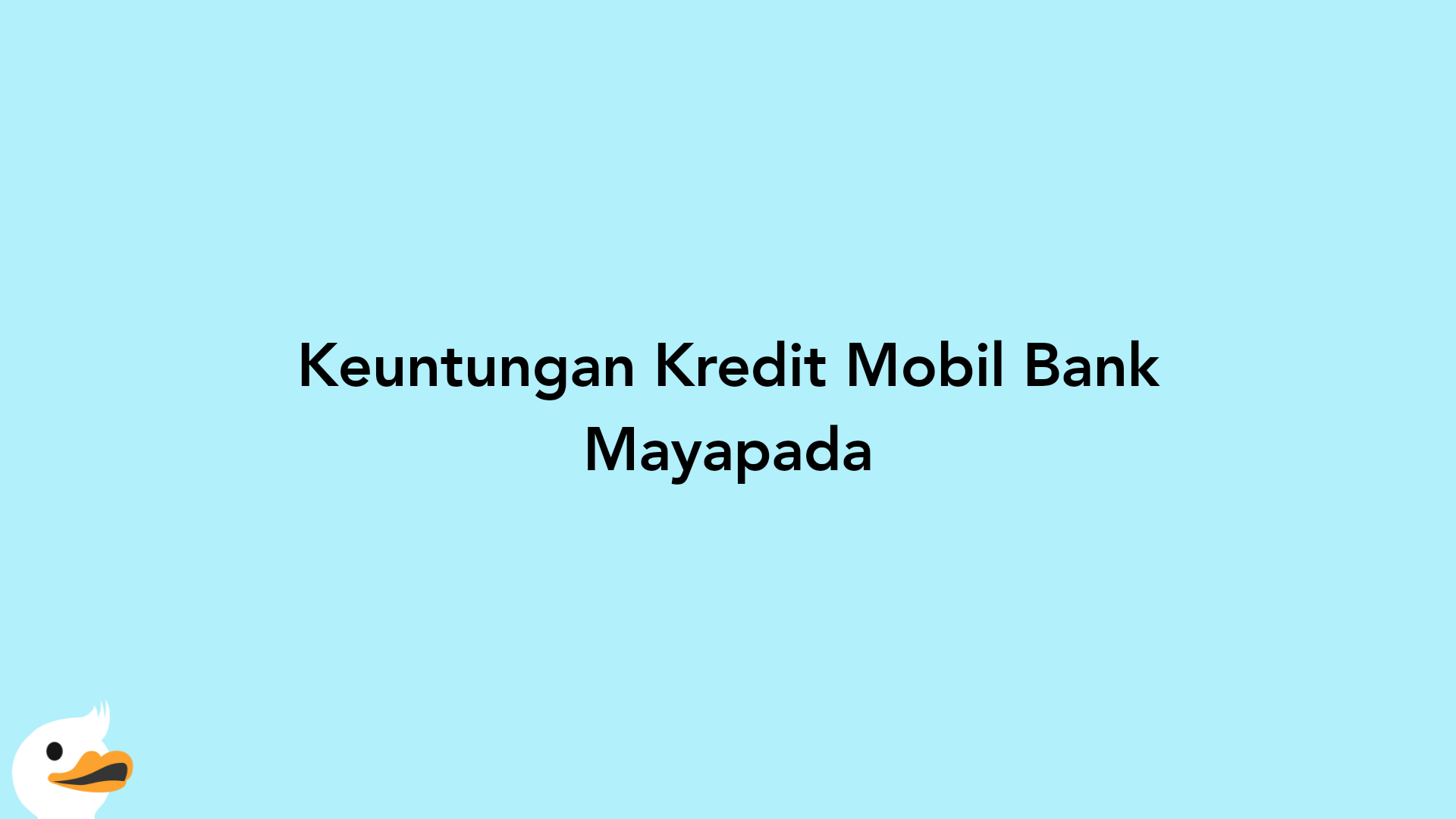 Keuntungan Kredit Mobil Bank Mayapada