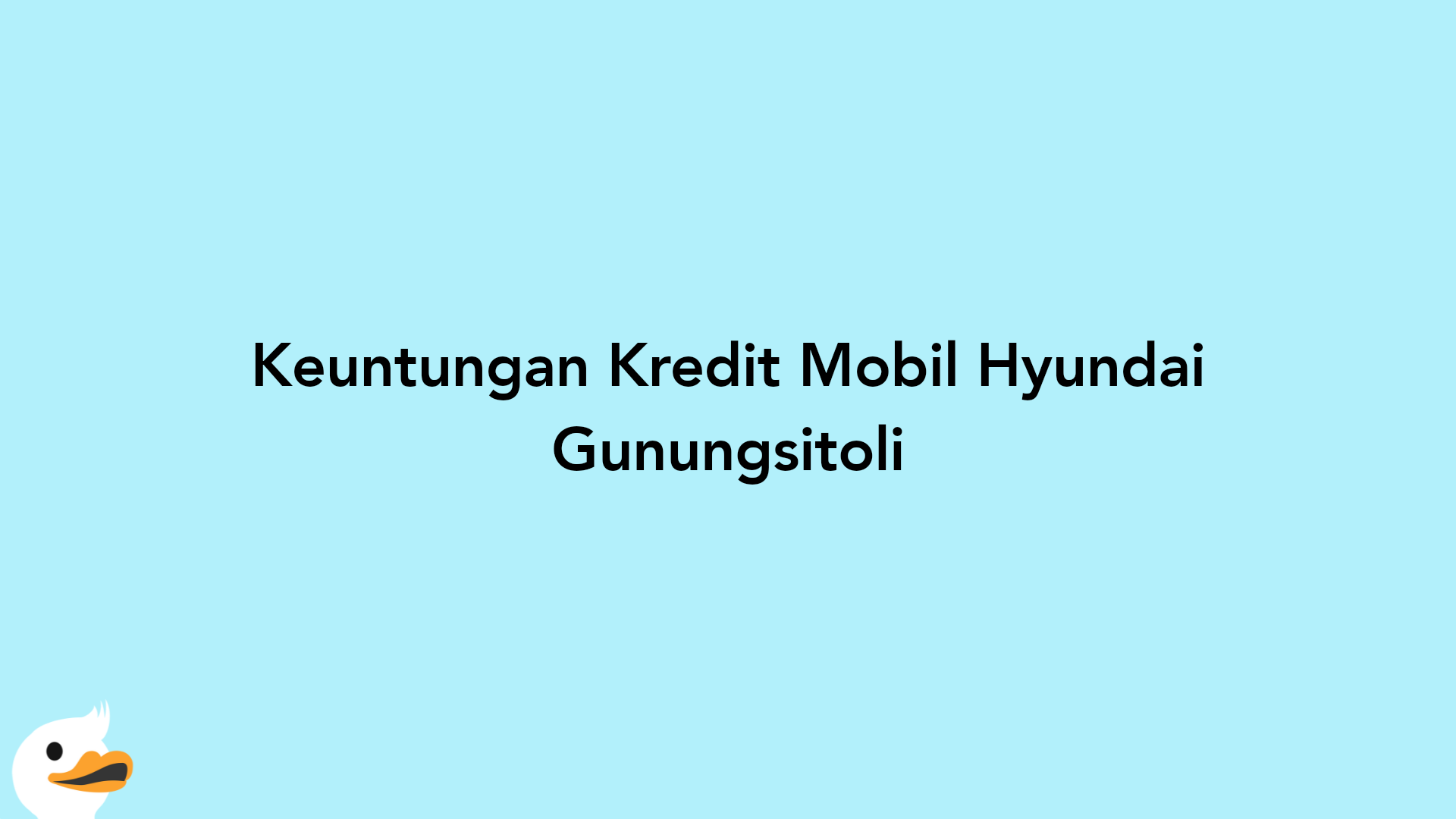 Keuntungan Kredit Mobil Hyundai Gunungsitoli