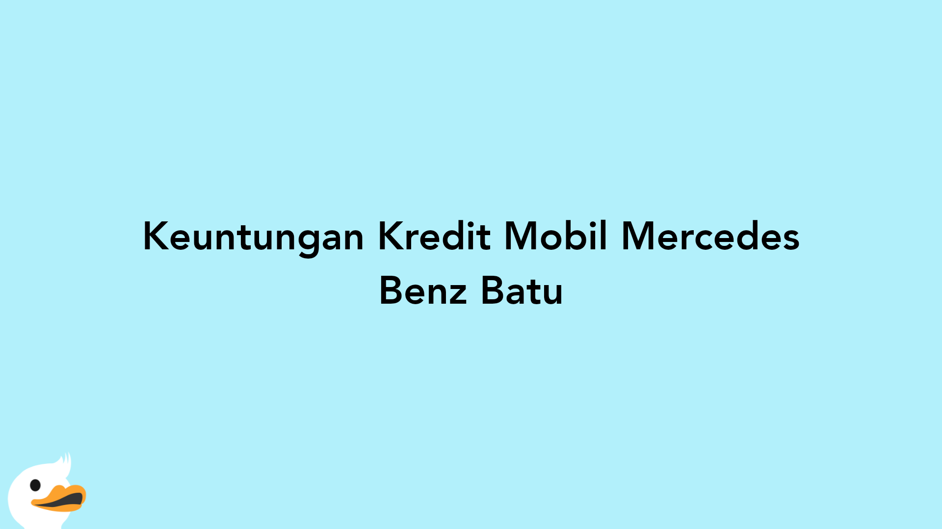 Keuntungan Kredit Mobil Mercedes Benz Batu