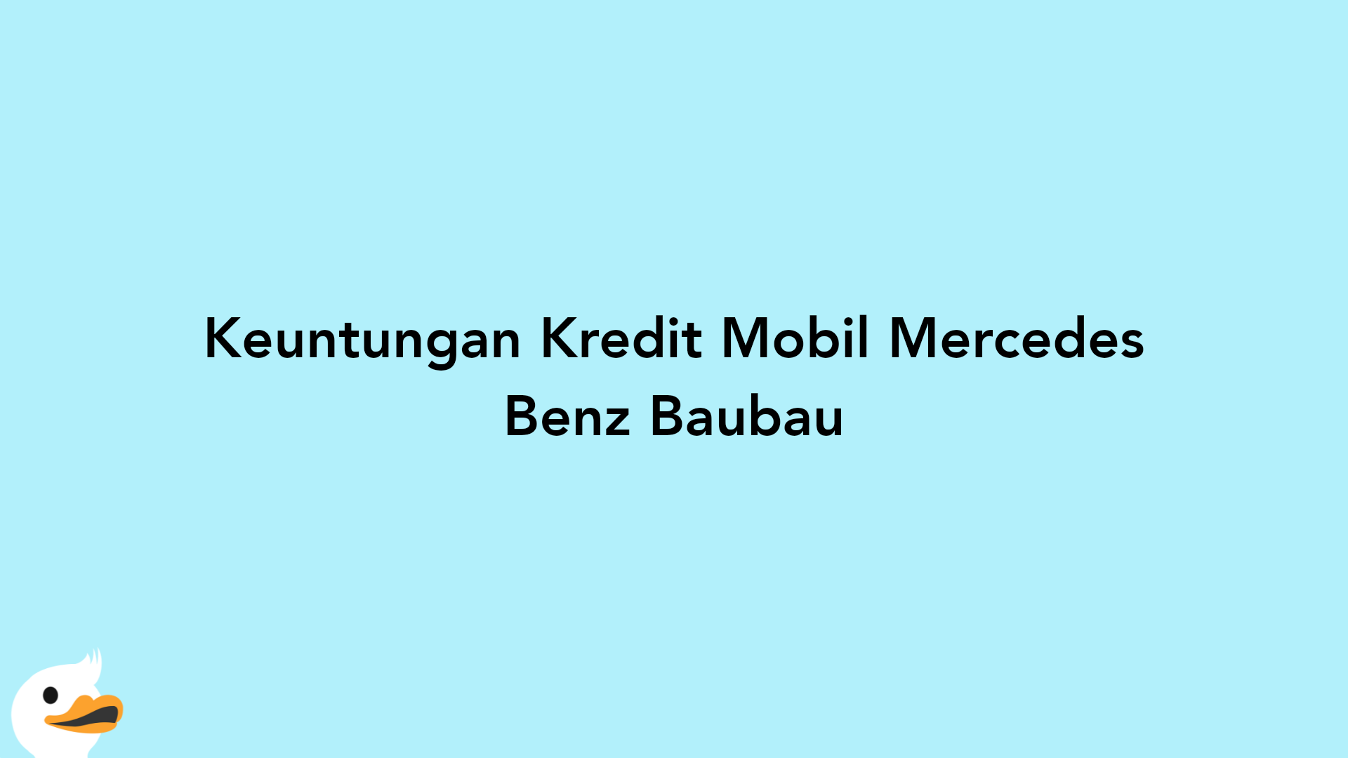 Keuntungan Kredit Mobil Mercedes Benz Baubau