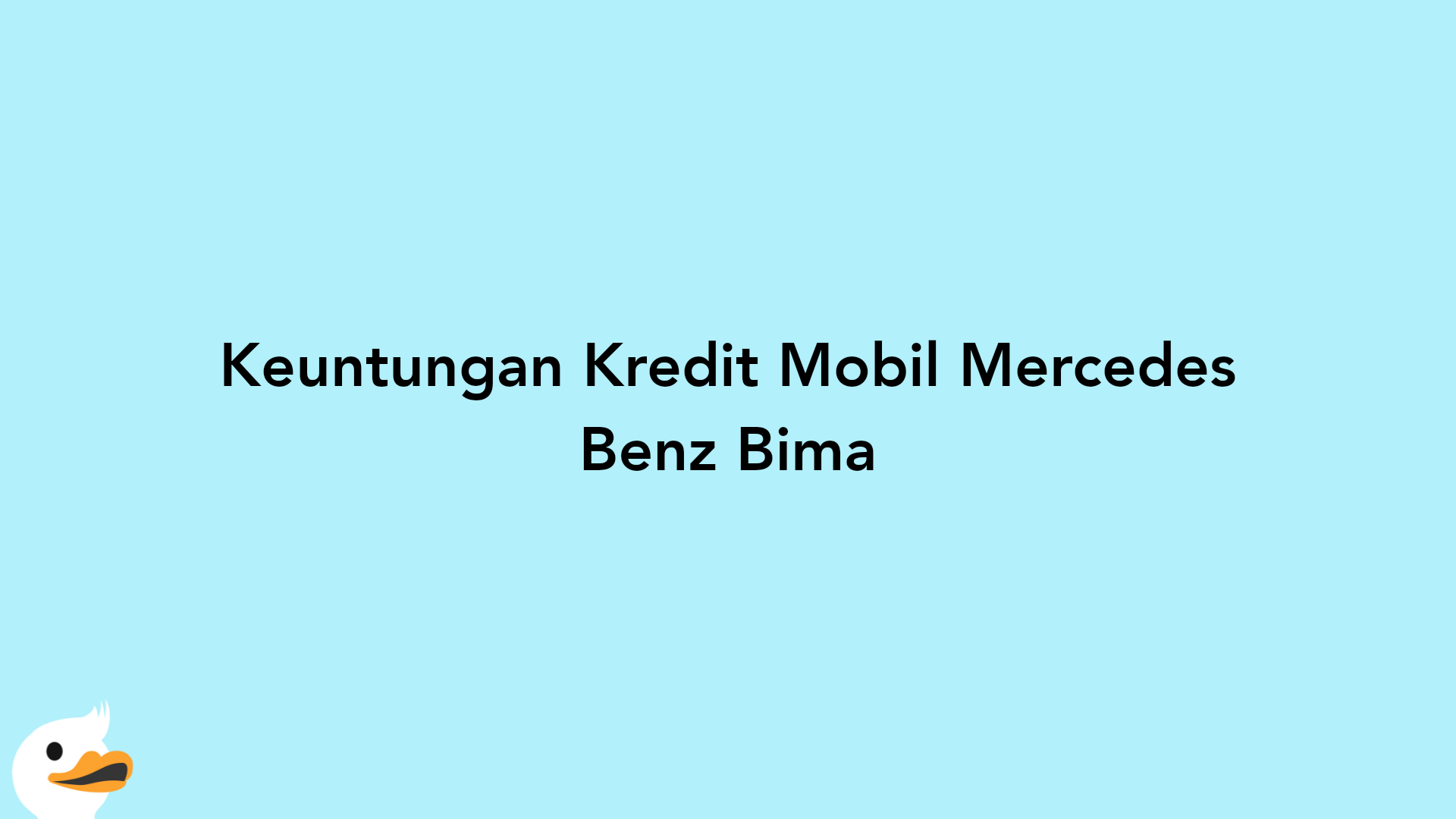 Keuntungan Kredit Mobil Mercedes Benz Bima