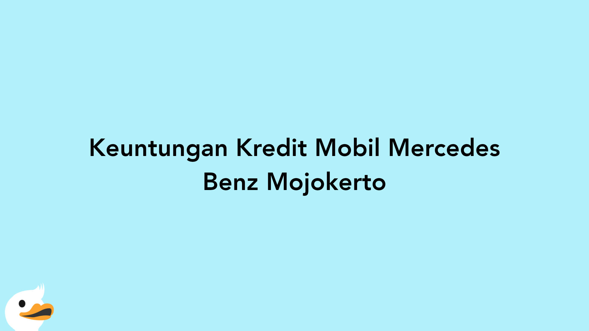 Keuntungan Kredit Mobil Mercedes Benz Mojokerto