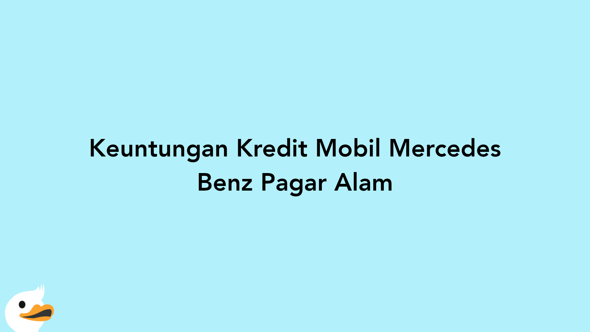 Keuntungan Kredit Mobil Mercedes Benz Pagar Alam